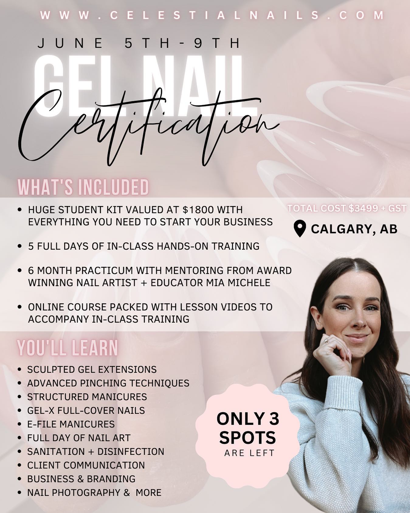 ๐ฒ๐๐๐๐๐๐ข ๐ถ๐๐ ๐ฝ๐๐๐ ๐ฒ๐๐๐๐๐๐๐๐๐๐๐๐!
๐๐ญ๐ญ๐๐ง๐ญ๐ข๐จ๐ง ๐๐ฅ๐ฅ ๐๐ฌ๐ฉ๐ข๐ซ๐ข๐ง๐ ๐ง๐๐ข๐ฅ ๐๐ซ๐ญ๐ข๐ฌ๐ญ๐ฌ! ๐
Are you ready to take action on your passion become a certified nail technician?
โ
Celestial is owned and operated by award winning nail artist Mia Michele, (Hi, thatโs me! ๐๐ปโโ๏ธ) and my certification course provides the highest level of attention to detail for hands-on training youโll find in Calgary. ๐๐ผ
โ
You'll learn the latest techniques, such as beautifully sculpted and pinched hard gel extensions, GelX/Tipeez application, soak off gel manicures, trends in nail art, as well as essential business and marketing skills to help you succeed in the industry. ๐
โ
With a focus on small class sizes and personalized instruction, my certification course ensures that you receive the individual attention you need to succeed.
โ
Iโve dedicated 16+ years to my career and I have a passion for helping others find the same success I had in this amazing industry! ๐ฅฐ
โ
As a certified nail technician, you'll have the skills and knowledge to take your career to the next level. Whether you dream of being your own boss, working in a high-end spa, or even owning your own nail studio, my students have done all of the above. My certification course sets you up for long term success to achieve your goals!
โ
๐๐ ๐๐จ๐ซ ๐ข๐ง๐๐จ ๐จ๐ง ๐ก๐จ๐ฐ ๐ญ๐จ ๐๐ง๐ซ๐จ๐ฅ ๐๐ง๐ ๐ฃ๐จ๐ข๐ง ๐ญ๐ก๐ ๐ฅ๐จ๐ง๐ ๐ฅ๐ข๐ฌ๐ญ ๐จ๐ ๐จ๐ญ๐ก๐๐ซ ๐ฌ๐ฎ๐๐๐๐ฌ๐ฌ๐๐ฎ๐ฅ ๐๐ง๐ ๐ญ๐๐ฅ๐๐ง๐ญ๐๐ ๐ง๐๐ข๐ฅ ๐๐ซ๐ญ๐ข๐ฌ๐ญ๐ฌ ๐ฐ๐ก๐จ ๐ก๐๐ฏ๐ ๐ ๐ซ๐๐๐ฎ๐๐ญ๐๐ ๐๐ซ๐จ๐ฆ ๐ฆ๐ฒ ๐ฉ๐ซ๐จ๐ ๐ซ๐๐ฆ! ๐ธ๐
๐ป