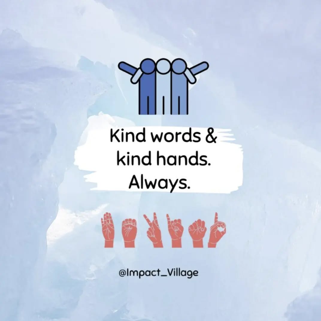 The key is to reinforce what you want to see more of. It’s that simple.
Catch them doing something GOOD!
We (collectively as a society) somewhat default to pointing out what someone shouldn’t be doing - and reprimanding them or attempting to punish the “bad” behaviour in some way. We point out what people are doing wrong, and rarely point out what people are doing right and congratulate them. Reinforcing what you want to see, promotes skill building and builds a positive learning environment.
One of the group rules for the participants of our After-School Social Skills program is “kind words and kind hands”. Back when this rule was first being implemented, it would always be said before practicing any sharing, turn-taking, or competitive games that often bring about unkind behaviours. Rather than saying “no hitting, no gloating, no saying mean words”...we tell the group what we want to see - Kind words. And Kind hands.
What does this mean to us? Giving your friend a compliment, being a good sport and celebrating your win in a way that doesn’t make someone else feel bad, and having gentle hands with friends - using your hands for hugging, high-fives, and helping (when appropriate, and with permission, of course).
Instead of bringing attention to all the instances where our participants did not follow the rule, the therapists highlighted the times when they did:
“I like how you were able to still congratulate your friend for winning the game, even when you were upset.” or “I like how you used a strategy when you were mad, and made sure to keep yourself and your friends safe when you were feeling some big emotions”
“You did so great coming to me and asking me for help when you were feeling frustrated.”
When we emphasize those behaviours we love to see (versus pointing out the behaviours that are less desireable), it gives them a clearer picture of what to do for next time, and it shows them that they’re capable of it because they’ve done it before!
Kind words. Kind hands. Always.