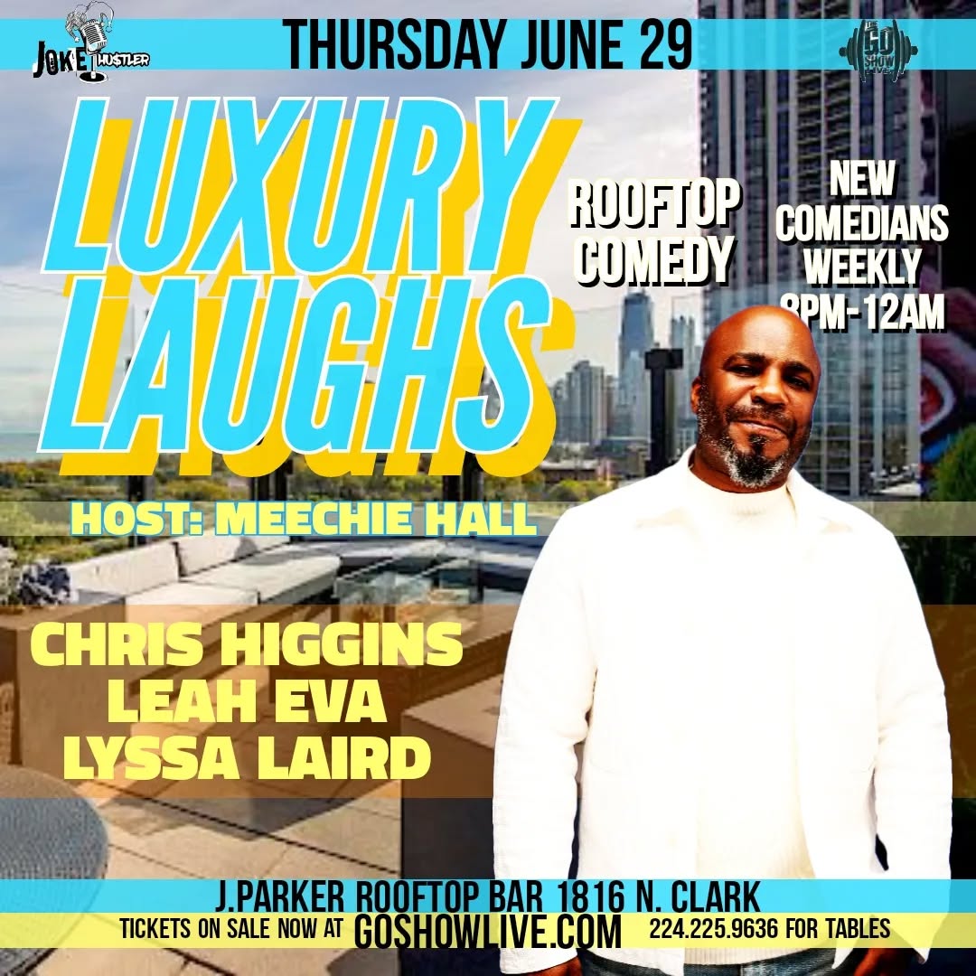 Get ready for a night of laughter at Rooftop Comedy @J.Parker Thursdays 8p-12a! Join us on Thu Jun 29 2023 at 1816 North Clark Street, Chicago, IL 60614 for an unforgettable evening of stand-up comedy. Feat comedians
CHRIS HIGGINS, LEAH EVA, LYSSA LAIRD 8pm 12a
#goshowlive #chicagocomedy