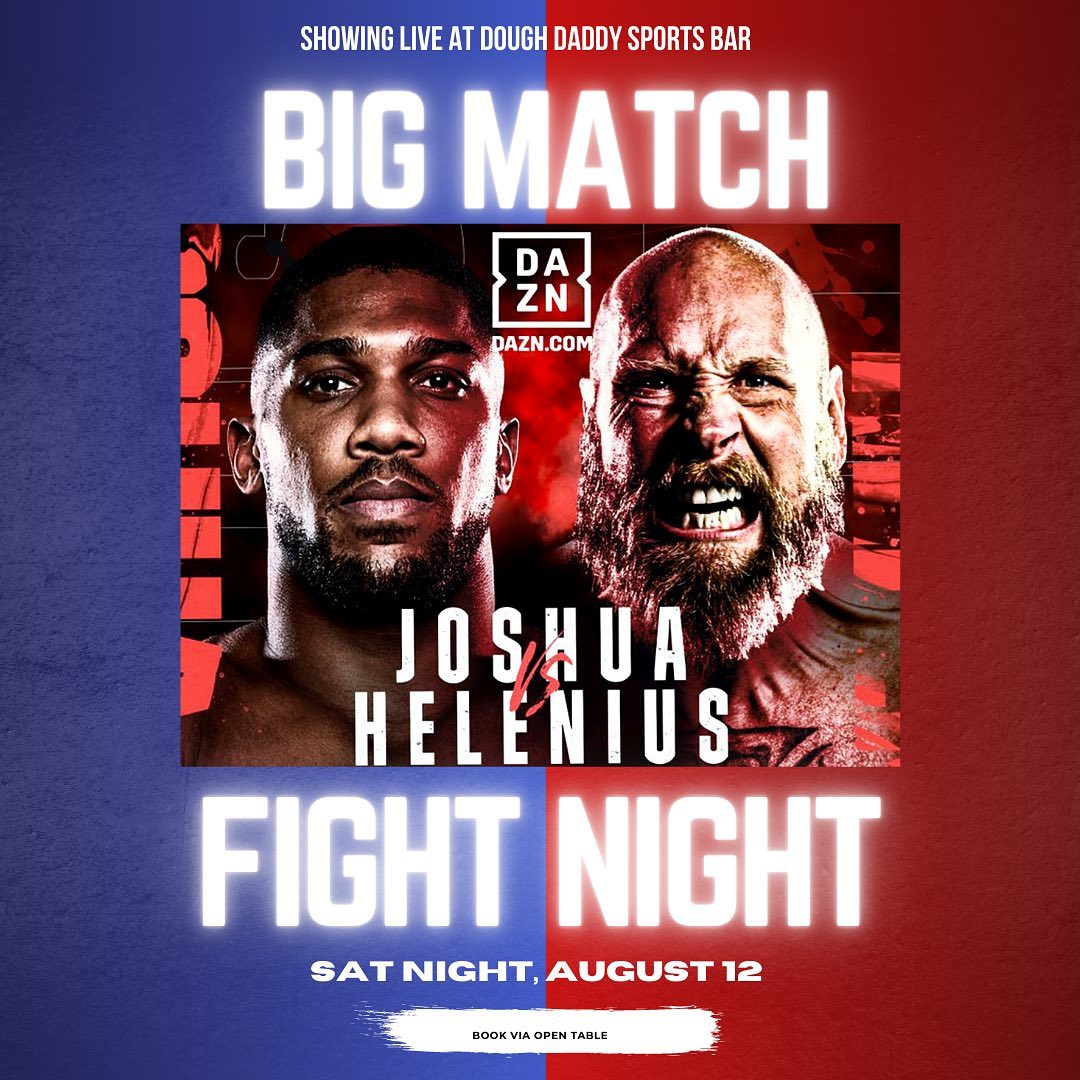 Showing live SATURDAY 12th August - Joshua v Helenius : coverage from 7pm
We will be showing the action live at Dough Daddy UK , with 8 screens to choose from .
**Book via OpenTable https://www.opentable.co.uk/r/dough-daddy-london/?category=All
Or call is us in-store
**We have a 15 minute grace period. Please call us if you are running later than 15 minutes after your booked time.
We may contact you about this booking, so please ensure your email and phone number are up to date.
#sports #londonfood #london #foodie #pizza #londonfoodguide #londoneats #foodphotography #food #foodstagram #londonfoodies #instafood #foodblogger #londonfoodblogger #londonfoodblog #londonrestaurants #foodiesofinstagram #foodgasm #giantslice #fightnight #londonrestaurant #timeoutlondon #eatlondon #helenius #doughdaddyuk #nyinspiredukcreated #londonfoodsce #joshua #boxing