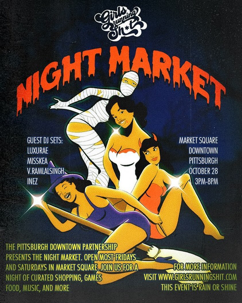@girlsrunningshit is collaborating with @downtownpitt for another Night Market on October 28th at 3PM✨#pghnightmarket
The Pittsburgh Downtown Partnership presents the Night Market: open most Fridays & Saturdays in Market Square through October, join us for a night of creatively curated shopping, games, food, music, and more!
We’re collaborating and bringing back Dj sets by:
@v.ramlalsingh
@luxurae_hair
@misskeea
@frominezwithlove
You don’t want to miss this! Costumes are encouraged 👻
Flyer by: @kngshxt