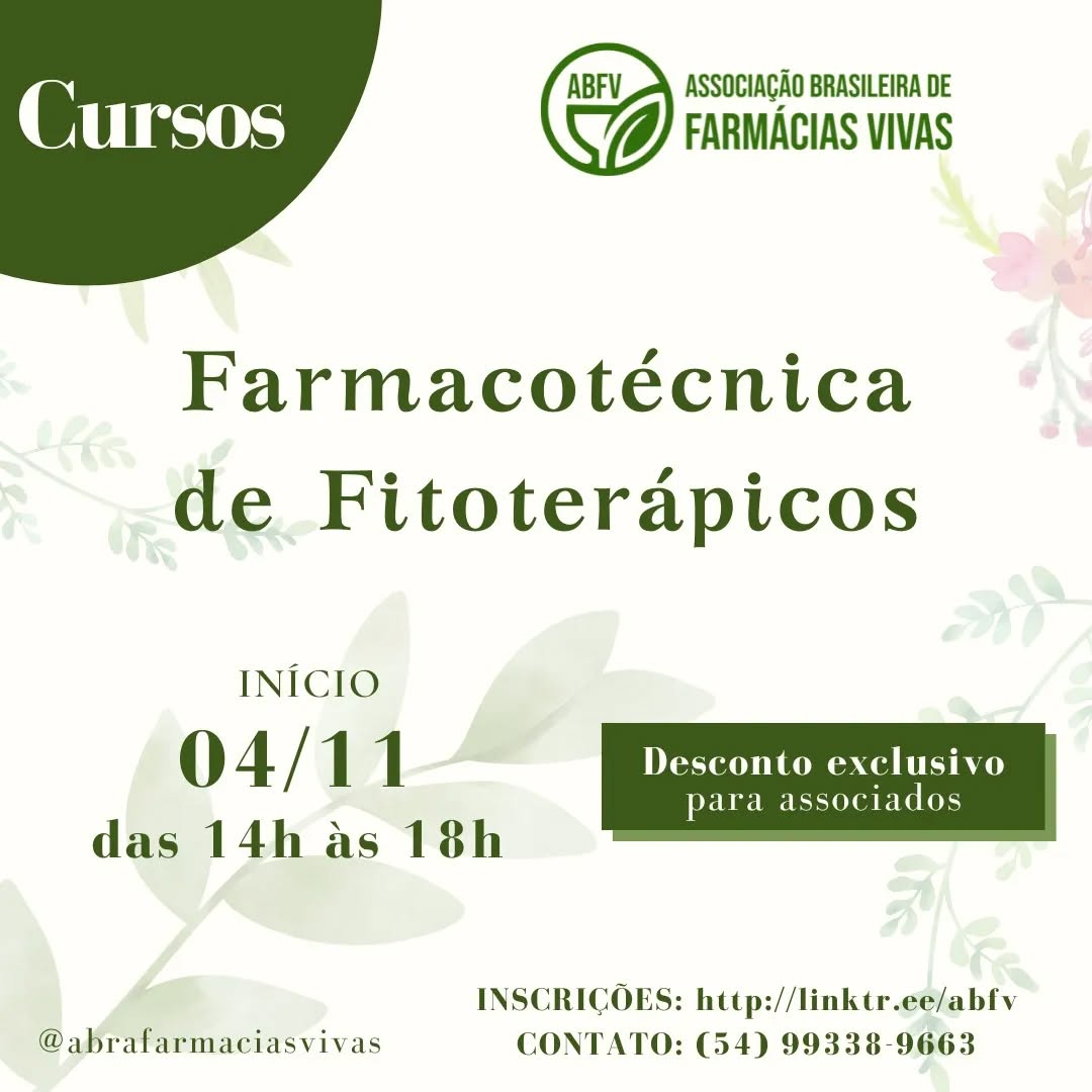 A Associação Brasileira de Farmácias Vivas apresenta:
*CURSO DE FARMACOTÉCNICA DE FITOTERÁPICOS*
Aulas síncronas!
Ínicio
🗓️ 04 de novembro de 2023
⏰ 14h às 18h
Você vai aprender:
🍃 Políticas públicas, Legislação e Garantia da Qualidade de Plantas Medicinais e Fitoterápicos.
🍃 Farmacotécnica de sólidos
🍃 Farmacotécnica de semi-solidos
🍃 Farmacotécnica de líquidos
*Professores*
_- Dra. Mary Anne Bandeiras_
- _Dr. Ely Camargo_
- _Dra. Jaqueline Guimarães_