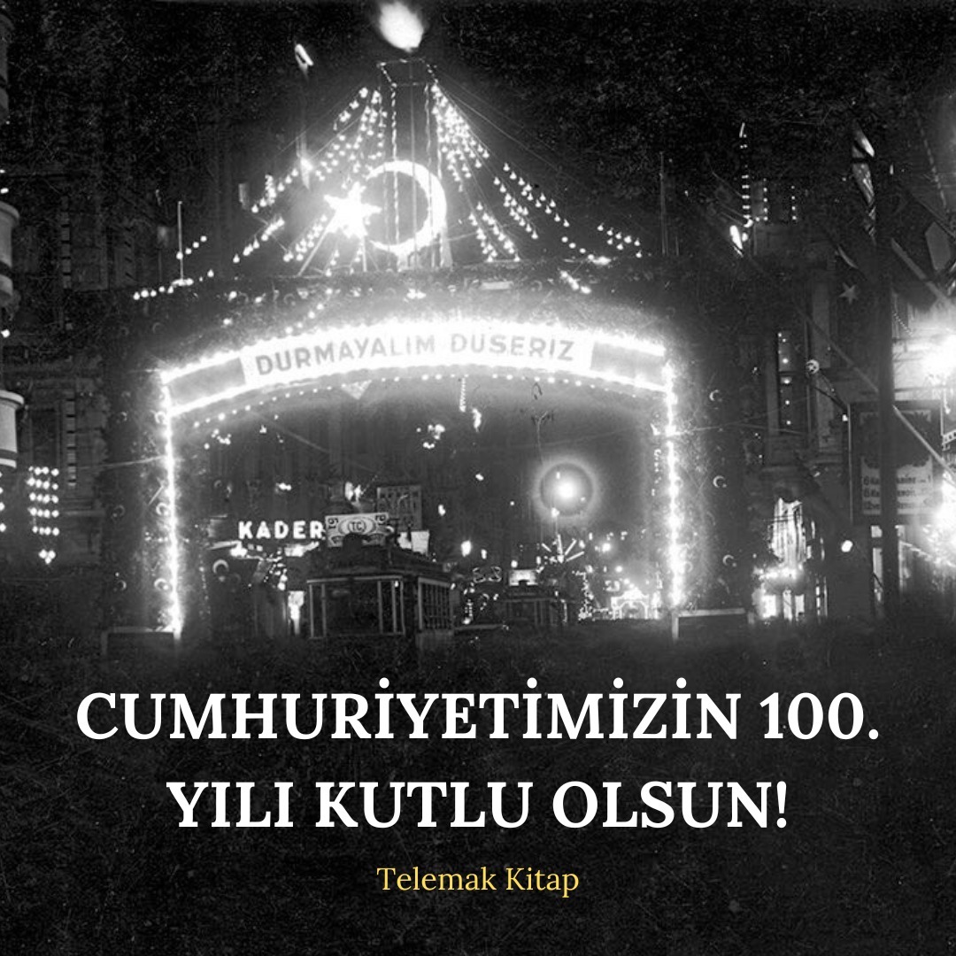 Cumhuriyetimizin 100. yılı kutlu olsun!
DURMAYALIM DÜŞERİZ
Halaskâr Gazi ve silah arkadaşlarının emanetine layık olmak dileğiyle yeni bir yüzyıla merhaba!
(Cumhuriyet'in 10. yıl kutlamalarından, İstiklal Caddesi, 1933 - Cengiz Kahraman Arşivi)