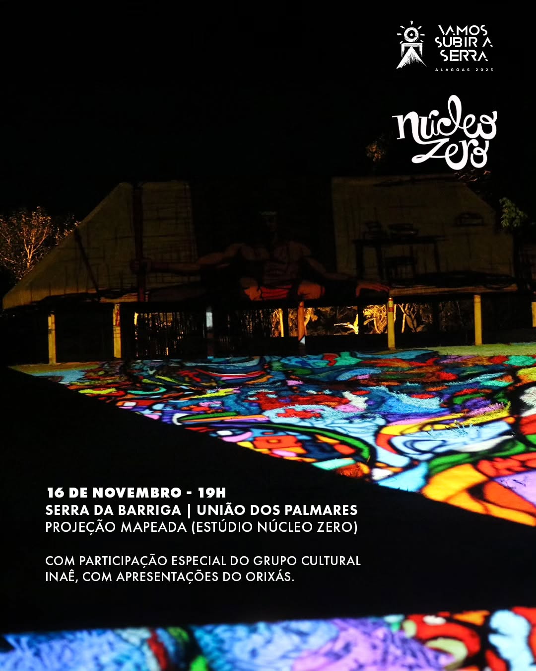 Hoje 16 /11 estaremos na Serra da Barriga dentro da programação do @vamossubiraserra , em conjunto com a participação do grupo cultural INAÊ ( @onginae ) com apresentações dos orixás.
O estúdio Núcleo Zero fará um espetáculo de Projeção Mapeada na Serra da Barriga em União dos Palmares, solo sagrado e patrimônio cultural do MERCOSUL.
📆 16/11
🕑 19h
📍 Serra da Barriga | União dos Palmares
Participe! A programação do Vamos Subir a Serra se estende até o dia 18/11.
Conheça outras Projeções Mapeadas em nosso Site:
https://www.nucleozero.com.br
Ficha técnica:
@weberbagetti
@wernerbagetti
@ulyssesribas
@kareninabgm
@marcuzandreh
@moabdeoliveira
Agradecimentos:
@scylabmm
@simonebenchimol_