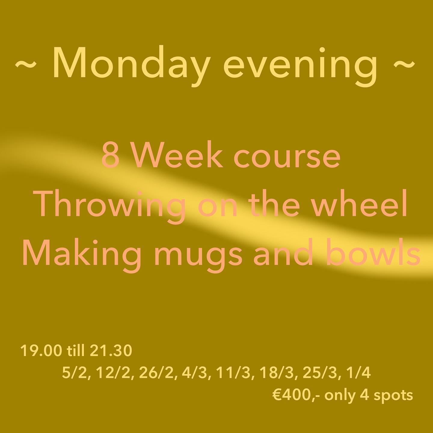 Hi there,
With this post I want to inform you about the upcoming ceramic courses starting in February.
After an amazing but very busy December I decided to take a break this January. I need a bit of time to rest, overthink the last year and create some ideas and plans for this year. I hope this year will be as great as last year with a lots of fun workshops and new commissions. ✨
So let’s start with some new ceramic courses! On February 5th and 6th I will host some new 8 week ceramics courses again.
On Monday evening I will host a Wheel throwing course for people who already have a bit of experience working with clay and tried centering clay on the wheel before. On Tuesday evening I will start a new 8-week Combination course, learning how to hand build with clay and throw a mug on the wheel. This course is for all levels.
If you would like to join or want some more information, you can send me a message or email me at kim.blekkenhorst@gmail.com.
Love,
Kim
#ceramiccourse #amsterdam #handmade #wheelthrown #handbuiltceramics #pottery #ceramicstudio #slowmadegoods #tableware