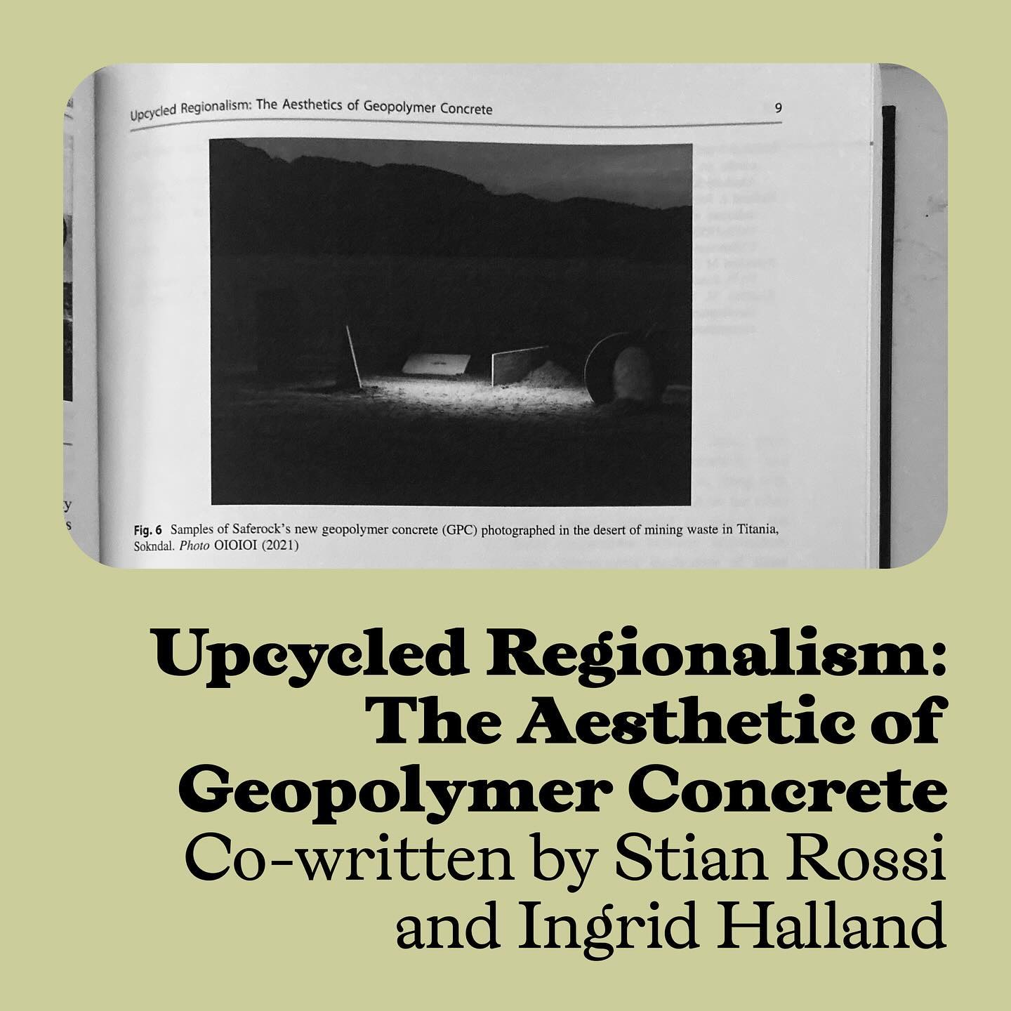 New publication by the TiO2 Project: In this book chapter, Ingrid Halland and Stian Rossi ask three questions: 1) What can Architecture Do with Modernism’s Waste Products? 2) How to Combine Critical Design with Real-Life Solutions? 3) How to Make Systemic Change Desirable? @oioioi.no