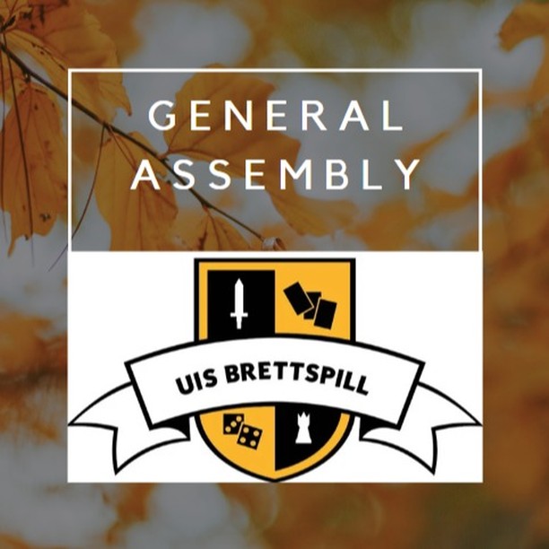 Welcome to our annual general assembly on Wednesday the 13th of March!
The assembly will be held in the datalab, starting 17:30.
The Annual Assembly serves as the forum wherein the elected board from the previous academic year presents an overview of our activities and financial standings since assuming office.
This will be presented by the entirety of the new board, including the representative of the D&D group, and overseen by a moderator voted in on the day in question.
We ask YOU for input on cases/topics you would like to discuss and ask YOU to apply to become our next board member.
Please look at the agenda attached and read our bylaws on our website; http://uisbrettspill.com/.
The deadline for sending in your cases will be the 6th of March, 17:00.
After this, if there are cases sent in, we will send you back a full agenda including the cases you sent in and the names for new board members!
If you are interested in joining the board and helping the club thrive and plan more fun stuff; send us a message on our social media or an email to this email adress! : uisbrettspill@gmail.com !
We are exited to see you all the next Wednesdays, and if you have yet to sign up as a member, the link is down below ;)
https://forms.gle/bFBx67KgUNigjT53A