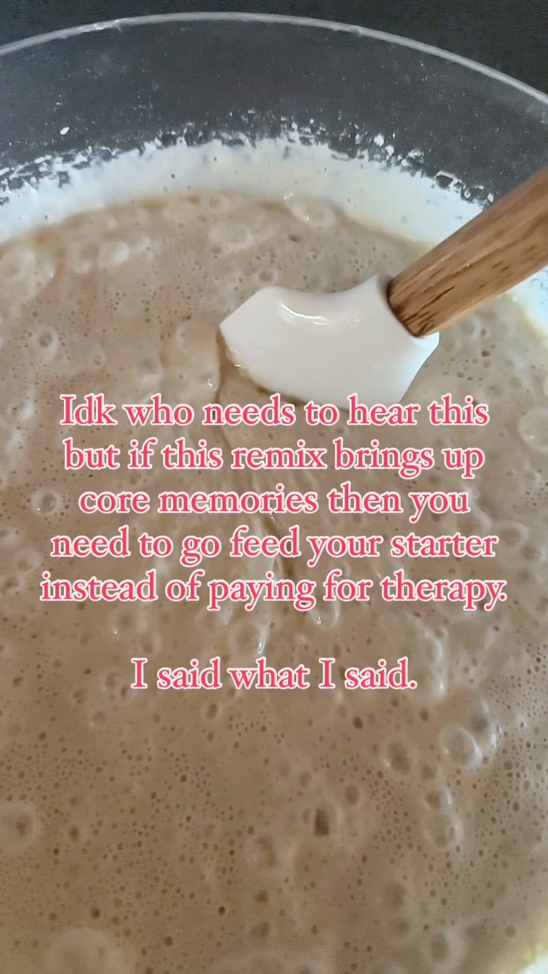 Where the rest of you at?
I hope you can recite every Eminem lyric while your kid naps and you’re doing stretch and folds. Crunchy moms don’t lose our touch of gangster. Plus we’re used to the feeling of dough in our fingers from all those glue bracelets we made in middle school.
#sourdough #thuglife