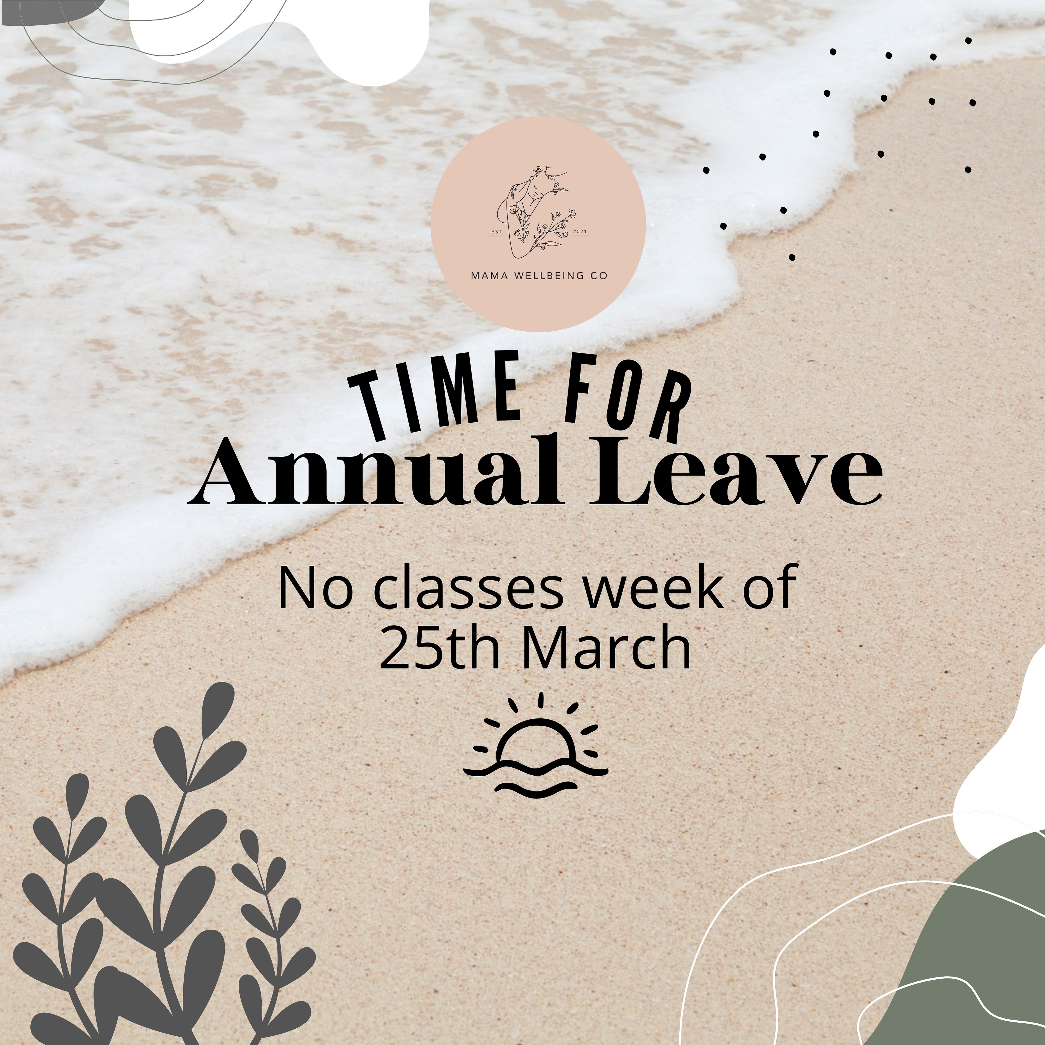 A little reminder I am on holiday this week
No classes week of 25th March
Classes start again from 1st April
Take care & see you soon 🧘♀️✨