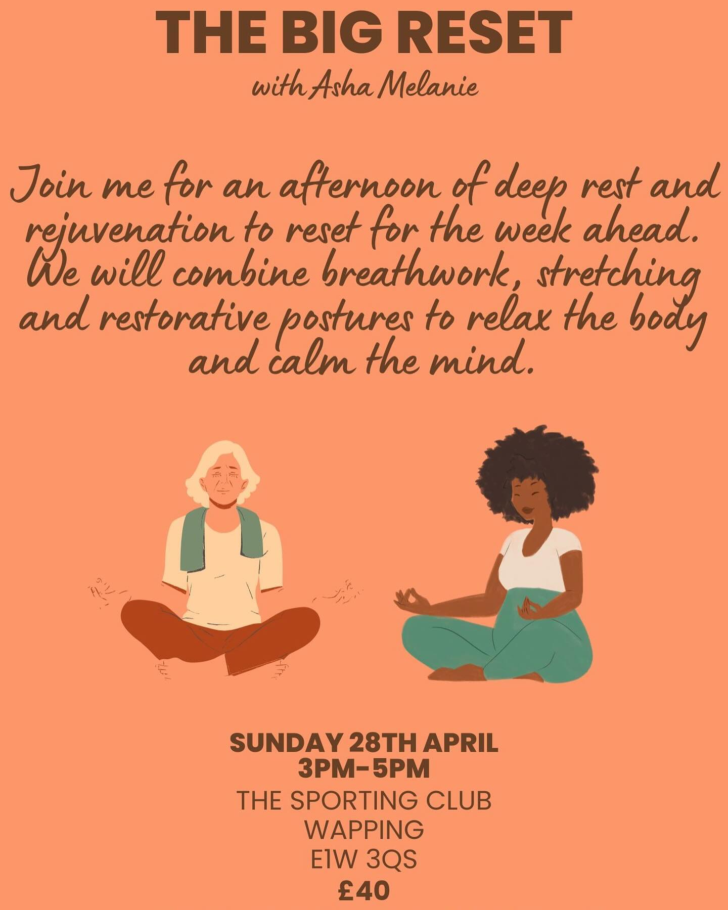 ✨NEW DATE ADDED✨
My sell-out workshop, The Big Reset is back!
✨WHEN: Sun 28TH April 3PM-5PM
✨WHERE: The Sporting Club, Wapping, E1W 3QS
✨WHAT: A workshop designed to be the antidote to the stresses of modern life. Using breathwork, stretching and restorative postures as tools to shift the nervous system into a more restful state.
✨WHY: Your body is crying out for some TLC and deep rest.
https://goteamup.com/p/297443-the-sporting-club/courses/101708/
Book your spot via goteamup.