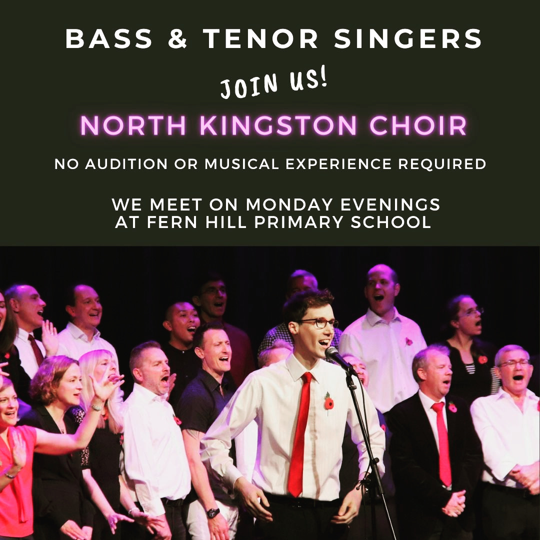 We are currently looking for *Bass or Tenor singers*
No previous musical experience needed and no audition is required to join. We rehearse and perform with a live band, and sing modern, uplifting music. You can learn more about us from our website: https://www.northkingstonchoir.org.uk
We meet on Monday evenings (8 to 9.30pm) at Fern Hill primary school in North Kingston, broadly following schools term times. If you are free and want to give us a try, contact us via our website:
https://www.northkingstonchoir.org.uk/contact
We would love to hear from you!