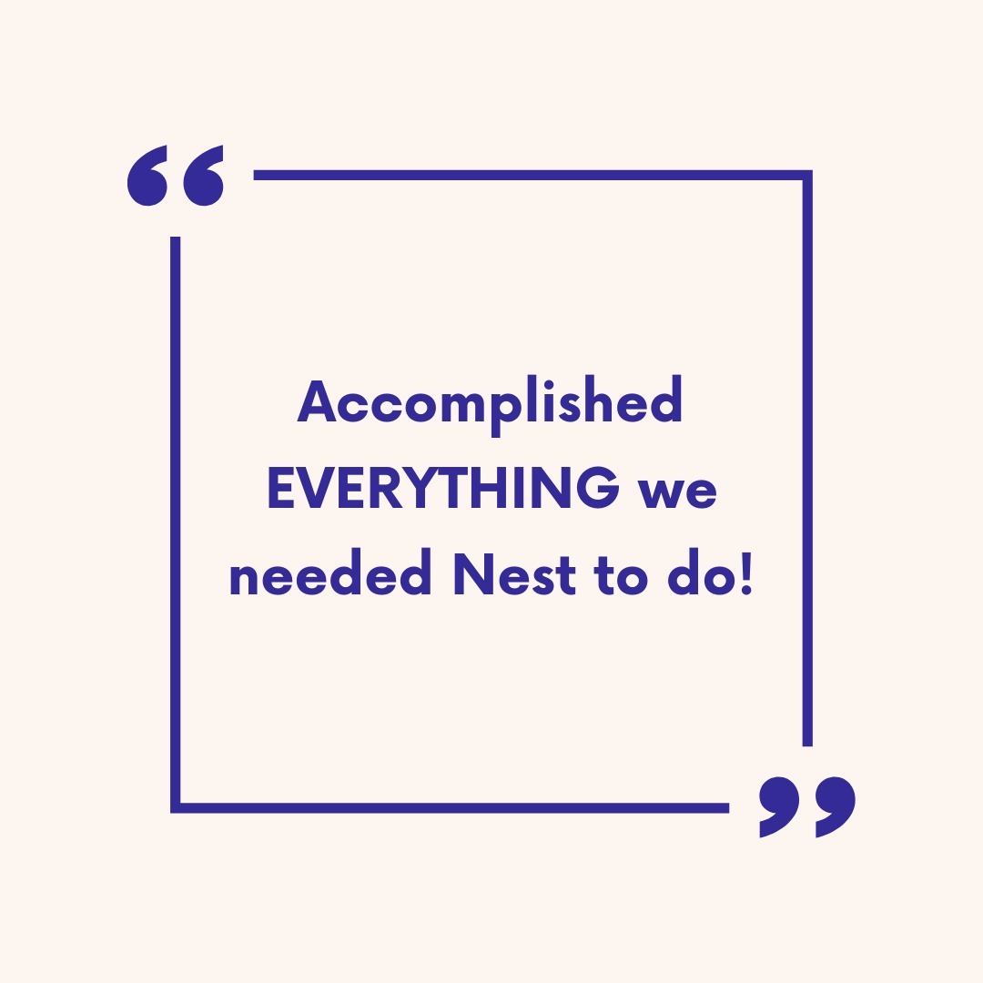This client testimonial needs a caveat! EVERYTHING **data-related**
Nest Analytics is solely focused on data implementation and data analytics. I love focusing on JUST data, because it ensures we can develop a sharp expertise and will be able to get everything data-related accomplished!