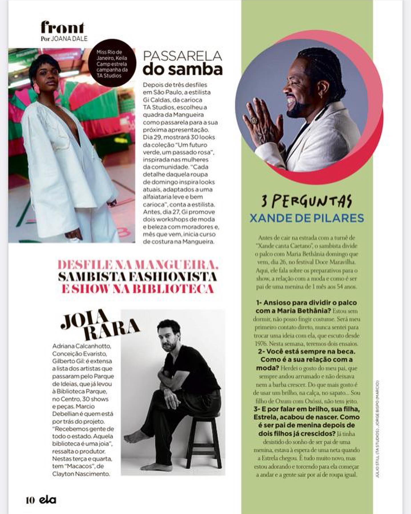 Coluna Front - Revista Ela (O Globo)
Por Joana Dale 
20/05/2024
Passarela do Samba 
Depois de Três desfiles em São Paulo, a estilista Gi Caldas, da carioca TA Studios, escolheu a quadra da Mangueira como passarela para a sua próxima apresentação. Dia 29, mostrará 30 looks da coleção “ Um futuro verde, um passado rosa”. inspirada as mulheres da comunidade. Cada detalhe daquela roupa de domingo inspira looks atuais, adaptador a uma alfaiataria leve e bem carioca”, conta a estilista. 
Antes, dia 27, Gi promove dois workshops de moda e beleza com moradores e, mês que vem, inicia curso de costura na Mangueira.
Modelo: @keila.camp 
Foto /editor: @julioferreiraft 
Produtor: @jonathanlimaprodutor 
Apoio @mangueira_oficial  e @spfw 
Realização @dimensao.360 
Assessoria @tntassessoria 
Agradecemos a @joanadale