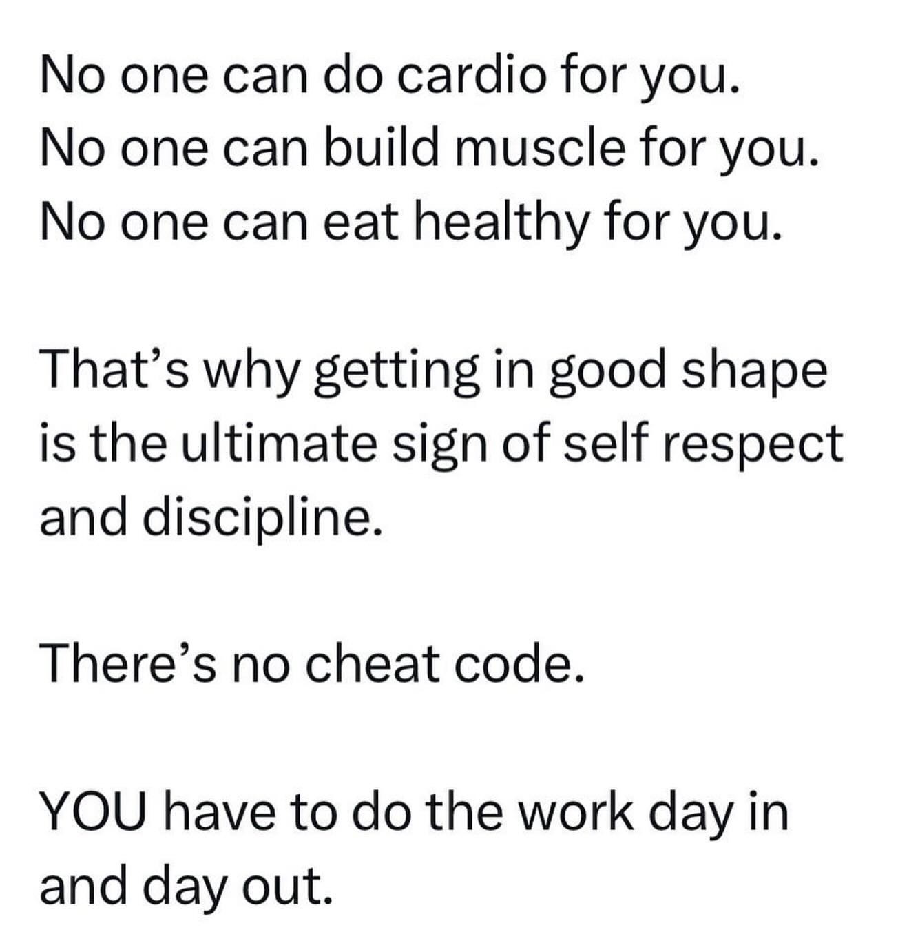 ✨NO CHEAT CODE✨
…but it’s about much more than just ‘getting in great shape’. It is very possible to be in great shape but to have used very unhealthy methods to get and stay there.
Anyway, that aside, I like the message. No one can do it for you. It’s on you to make the decisions that will best serve your health and your wellbeing. It’s on you to follow through and be consistent with your training. It’s on you to cook your own healthy food instead of reaching for the instant gratification of junk food.
It’s on you👊🏾