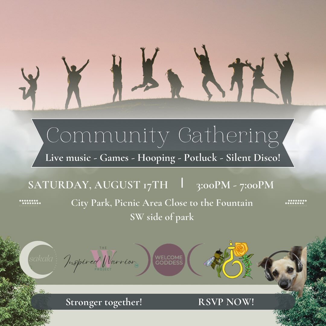 NEW COLLABORATORS!!!
This Community Gathering is extra special as it will include members from Sakala Community, The Inspired Warrior Project, Becoming Her, The Dead Roots, and Welcome Goddess.
We have reserved Picnic Area 1 in City Park, which is located near the fountain on the SW end of the park.
There will be live music from Kirtanify and Divino Betsatori, flow-state hooping with Dr. Caitlin Hoops, a silent disco with Kat of Quantum Groove Experience, a mutual aid station provided by Dead Roots, lawn games, a potluck and more!
***Donations are appreciated for the live music.
Bring your friends, family, and neighbors! ALL are welcome. We have plenty of space for everyone.
Please also bring your favorite dish to share. Sakala will supply plates, utensils, napkins, cups, and some drinks.
Dead Roots will be providing a mutual aid station. You are welcome to give or receive from this station. Items you can bring include clothing, hygiene products, bags, books, stuffed animals for the kids, etc.. Please no household items, damaged items, or perishable food items!
***Financial donations are appreciated as well!
We can’t wait to see you and play together. Summer is the season of fire, bringing us joy and passion. Let’s cultivate a bit of this together as ONE BIG COMMUNITY because we are all stronger together!
RSVP link in bio!!!
#denverhealthandwellness #denverhealers #denveryoga #denveryogaevents #denvercommunity #denveryogaspaces #denverhealingcommunity #yinyogadenver #denverevents #denveryogi#chakrarealignment #denverreikihealing #denverqigong #denversoundbath #denversoundhealing #denveryoganidra #denverwellnesscommunity #denverbreathwork #denvereventspace #denverancestralhealing
#sakalacommunity #somatichealing
#denverenergyhealing #protectyourenergy #protectyourpeace #wearefamily #inspiredwarriorproject #welcomegoddess #thedeadroots #quantumgrooveexperience