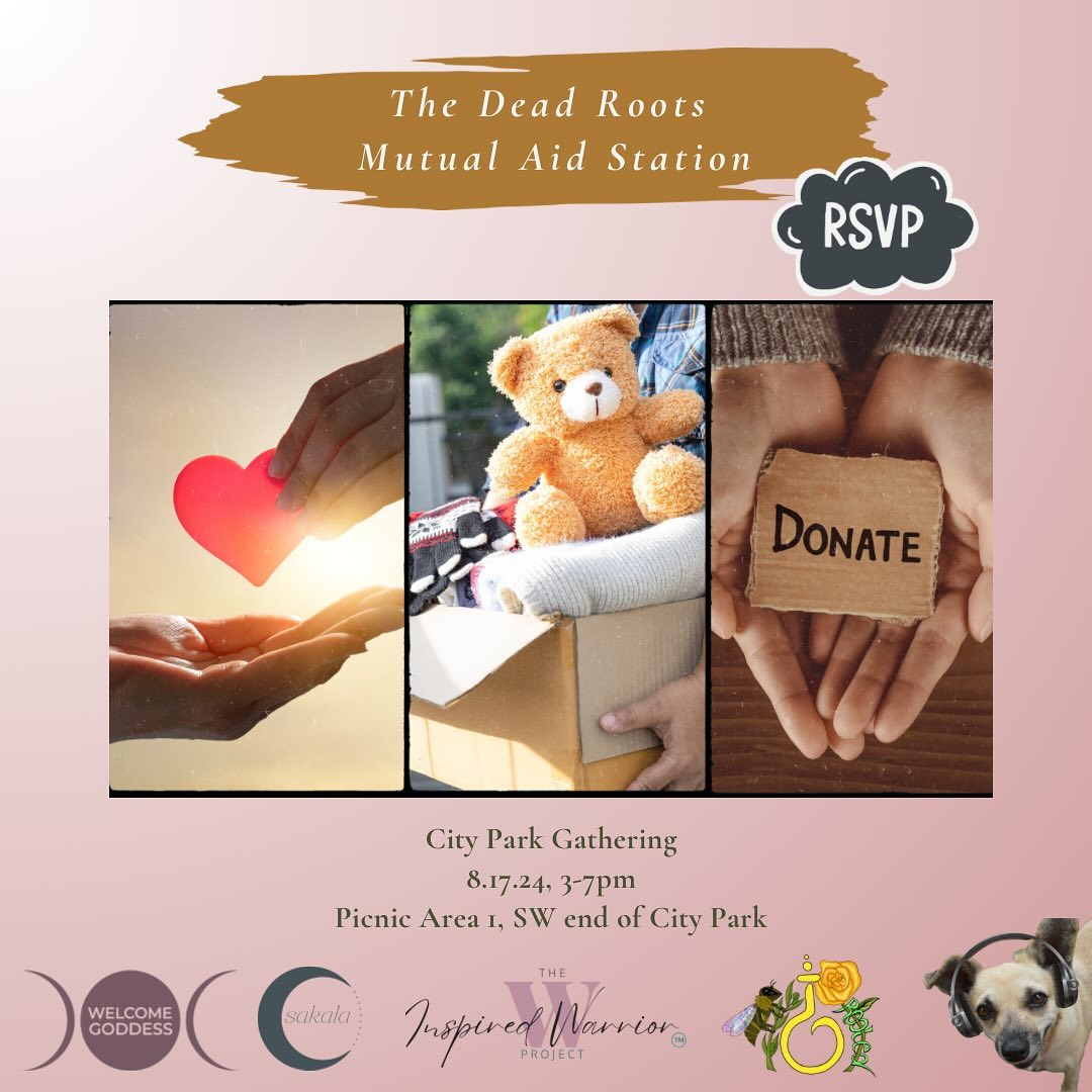 Come to the City Park Community Gathering to learn more about The Dead Roots and their new Art & Activism program at Sakala on Wednesday nights!
We’re The Dead Roots, a Denver artist collective creating Social Equity, Consciously, Through Art. Because what can’t be rally can at least be a painting!
The Dead Roots will be providing a mutual aid station during the event where you are welcome to give or receive. Feel free to bring unwanted items for the station, or take whatever you see there if you or someone you know could give it a second life!
Please only bring items that could be on someone’s person. Jackets, shirts, socks, hygiene products, bags, books, stuffed animals for the kids, etc.. Please no household items, damaged items, or perishable food items!
Financial donations are appreciated as well!
Let’s get Rooted!
Follow us if you’d like to create with us @TheDeadRootsOrg
RSVP at link in bio!
#denverhealthandwellness #denverhealers #denveryoga #denveryogaevents #denvercommunity #denveryogaspaces #denverhealingcommunity #yinyogadenver #denverevents #denveryogi#chakrarealignment #denverreikihealing #denverqigong #denversoundbath #denversoundhealing #denveryoganidra #denverwellnesscommunity #denverbreathwork #denvereventspace #denverancestralhealing
#sakalacommunity #somatichealing
#denverenergyhealing #protectyourenergy #protectyourpeace #wearefamily #communitygathering #kirtanmusic #supportafriend