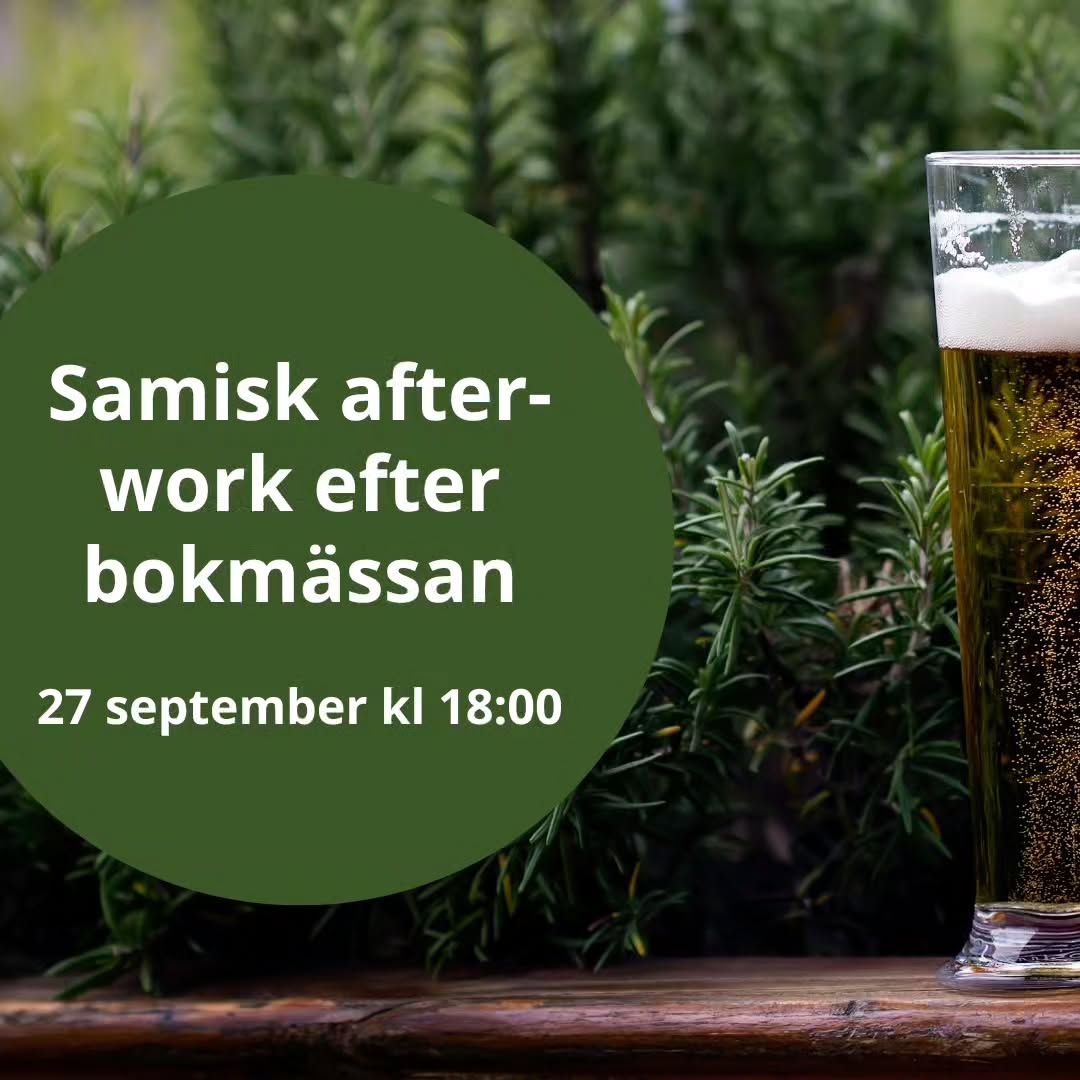 Har du trötta ben efter en lång dag på bokmässan? Kom och återhämta dig på vår samiska after work, som arrangeras av Sameföreningen i Göteborg! Vi välkomnar både föreningens medlemmar och samer som rest till bokmässan från annat håll.
Vi har bokat bord från kl 18:00, så om du vill vara säker på att få en sittplats för att kunna vila fötterna är det bra om du är där i tid. Annars finns det såklart ståplatser.
Lokalen ligger på 15 minuters gångavstånd från bokmässan.
Bures boahtin! / Buorisboahtem! / Burist båhtem! / Buerestbåhtieme! / Buerie båeteme! / Välkommen! ❤️💚💙💛
Plats: Wärdshuset Tullen, Kungsportsavenyen 32, 411 36 Göteborg
Tid: 18:00
Du hittar facebook eventet här: https://www.facebook.com/share/QSuVPUutuKmCLZ9b/
#sameföreningeniGBG #bokmässan2024 #sameistorstan #sápmi #aw #oaidnalitfas