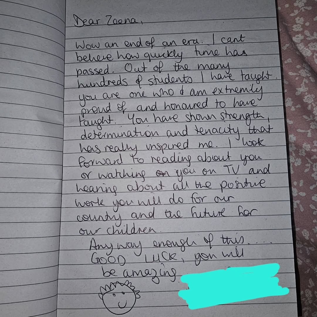 Day 8: Reflection 🌊
#septembersnap
I wasn't too sure what to share today, but then I came across these little notes from 2 of my A Level teachers, which they wrote on my final ever day at school. It had been such a long 7 years and it wasn't until I was nearing the end of Year 11 that I discovered I actually had an interest in politics, which ended up consuming my life (not that I'm complaining!)
These two notes from my Sixth-form leavers book genuinely make me smile so much and make me wonder: had I have gotten better A Levels, would I be doing what I'm doing now? Honestly... probably not. But am I glad to be doing what I'm doing? Absolutely! I've met so many people along the way and experienced things I didn't think would ever be possible.
If only 18 year old me could see what I've done, I think she'd be comforted in knowing all of that worry and whatever else went wrong at the time was worth it because it's forced me to grow 🌱
