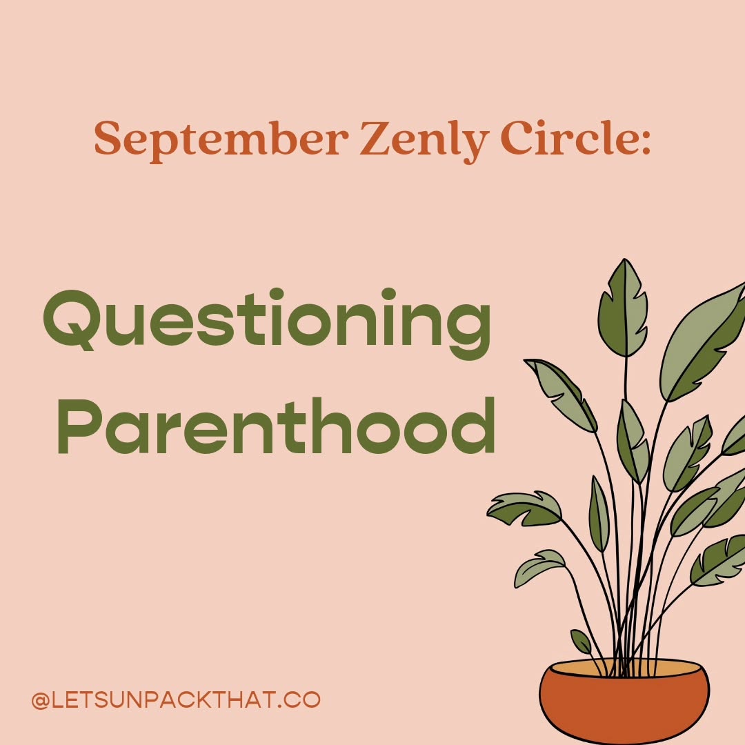 Let's Unpack.....one of the biggest decisions of a person's life!!!
On Sept 21, 2-4pm, we will be opening a warm and intimate space for people to make sense of their swirling, and to connect with diverse perspectives on the question of whether or not to have children.
Parenthood...is not mandatory. Some people have always known that this was not the path for them. Some are contemplating a future of being childless/childfree from life circumstances. And for others, the question looms large as they try to assess what they really want for their lives.
It's relatively easy to come up with a pros and cons list for becoming a parent or not. But, this exercise is futile because it is a decision that is so so so deeply personal that only the inner stirrings of your heart can make the call.
So, if you've been itching for a compassionate, non-judgemental space to connect with your inner stirrings - come find us on the bolsters at Zenly yoga! Xx