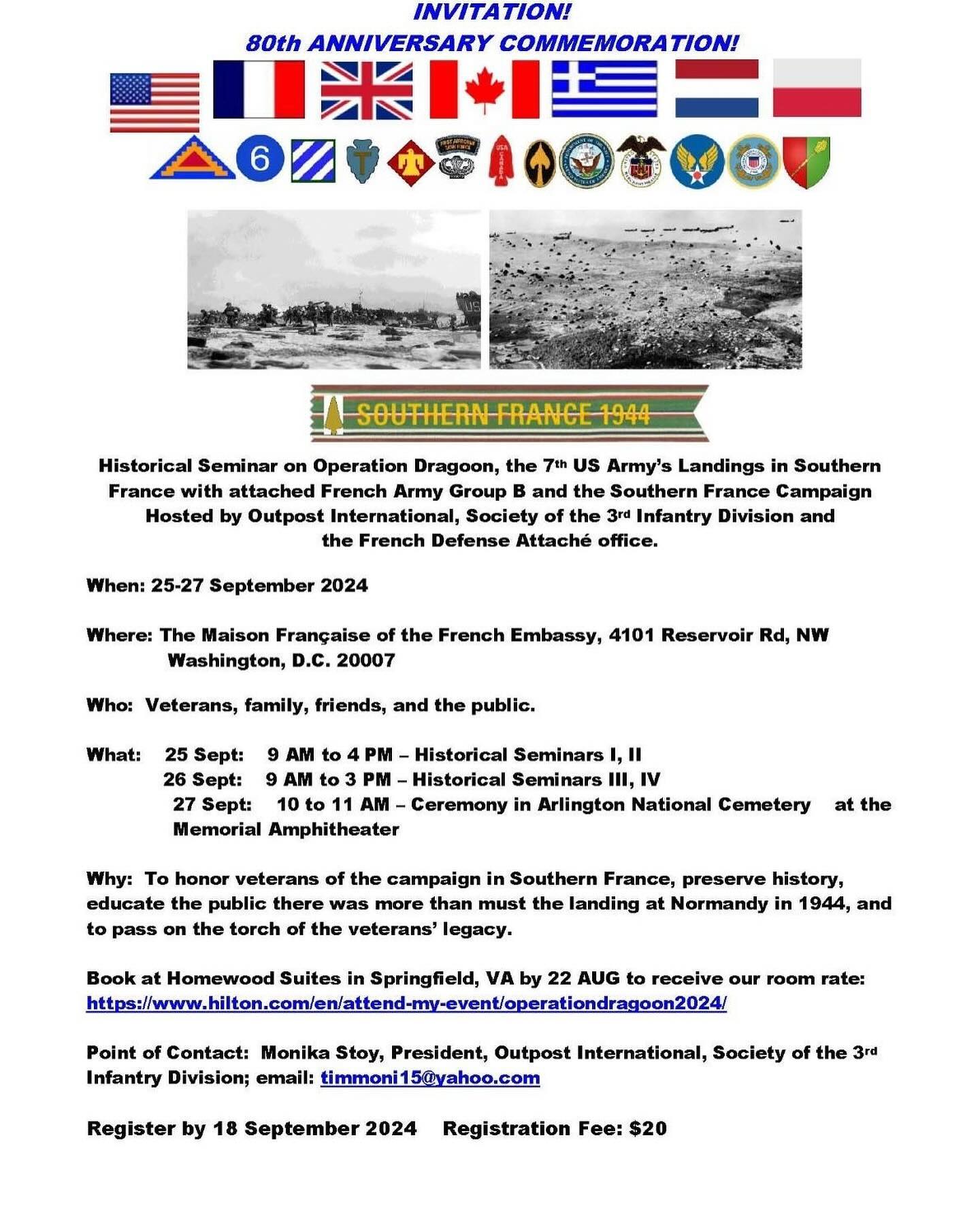 Operation Dragoon Historical seminar at the French Embassy and Arlington National Cemetery on 25, 26 and 27 September, 2024.
Host of the ceremony is our esteemed member, U.S. Army retired Capt. C. Monika Stoy, Chevalier, President Outpost 5845 International, Society of the 3rd Infantry Division. For more information on the event, please contact timmoni15@yahoo.com