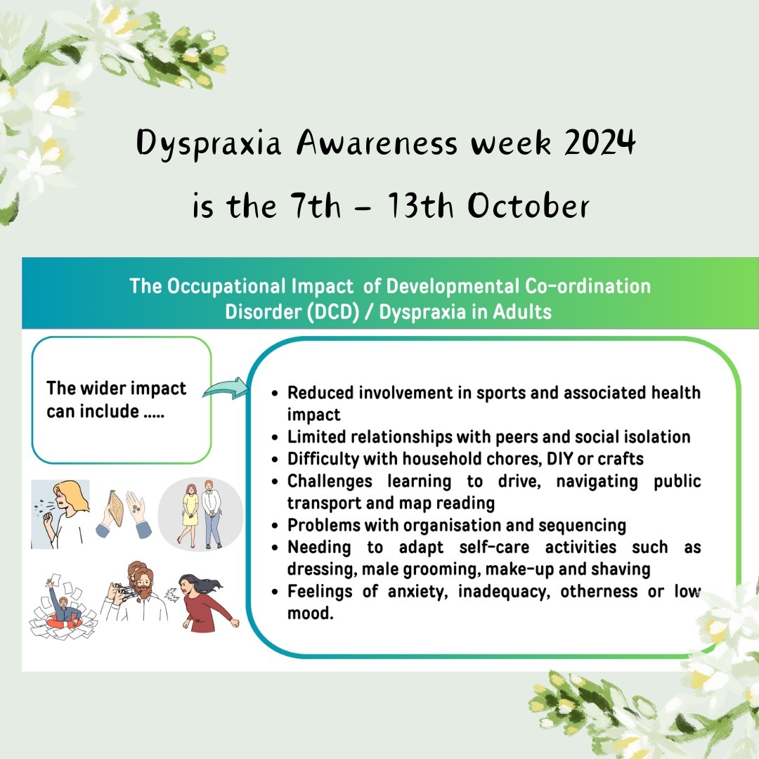 This week is Dyspraxia Awareness Week!
As my daughter is dyspraxic this is a topic of personal and professional interest.
I hope in sharing the wider impact of this condition people will begin to understand that it is so much more than being a 'clumsy child' and that neurodivergent children grow up to be neurodivergent adults, the occupations may change but the challenges remain.
#OT #occupationaltherapy #Dyspraxia #Awareness #dyspraxiaawarenessweek #OccupationalImpact #DCD #Orientation #SocialIsolation #DyspraxiaAdvocate #Cardiovascular #SelfEsteem #Neurodivergent #ADLs #NeurodivergentTax #SensoryProcessing
*JBOT-UK is not responsible for the content displayed within the links provided, these are easily accessible via Google search and are merely noted as a starting point for your own research.