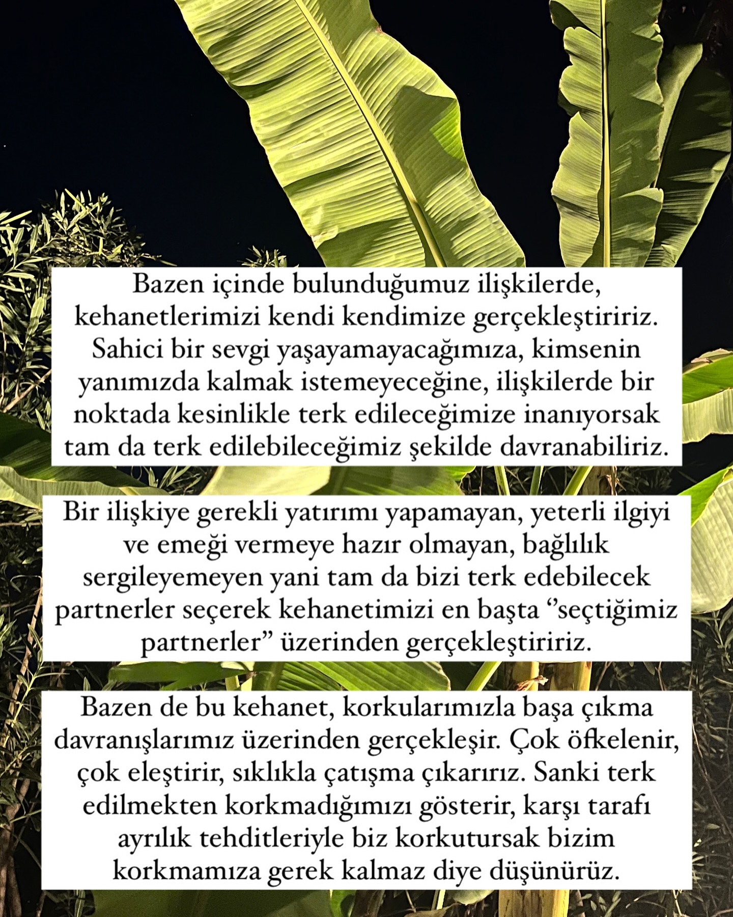 -Seçtiğim kişi ilişkiye emek vermeye, bağlılık göstermeye, yeterli ilgi, şefkat, anlayış ve iletişimi sağlamaya hazır bir kişi mi?
-İlişkilerde terk edilmeye, yalnız kalmaya, özel ve biricik hissedememeye dair kaygılarımla baş etme yöntemim, sağlıklı bir ilişki yaşama ihtiyacımı ne kadar karşılıyor?
🌱 Bu soruların yanıtları bize, “ihtiyaçlarımızı karşılamasını beklediğimiz kişilerin ve baş etme mekanizmalarımızın ne kadar işlevsel ve gerçekçi” olduğunu söyleyebilir.