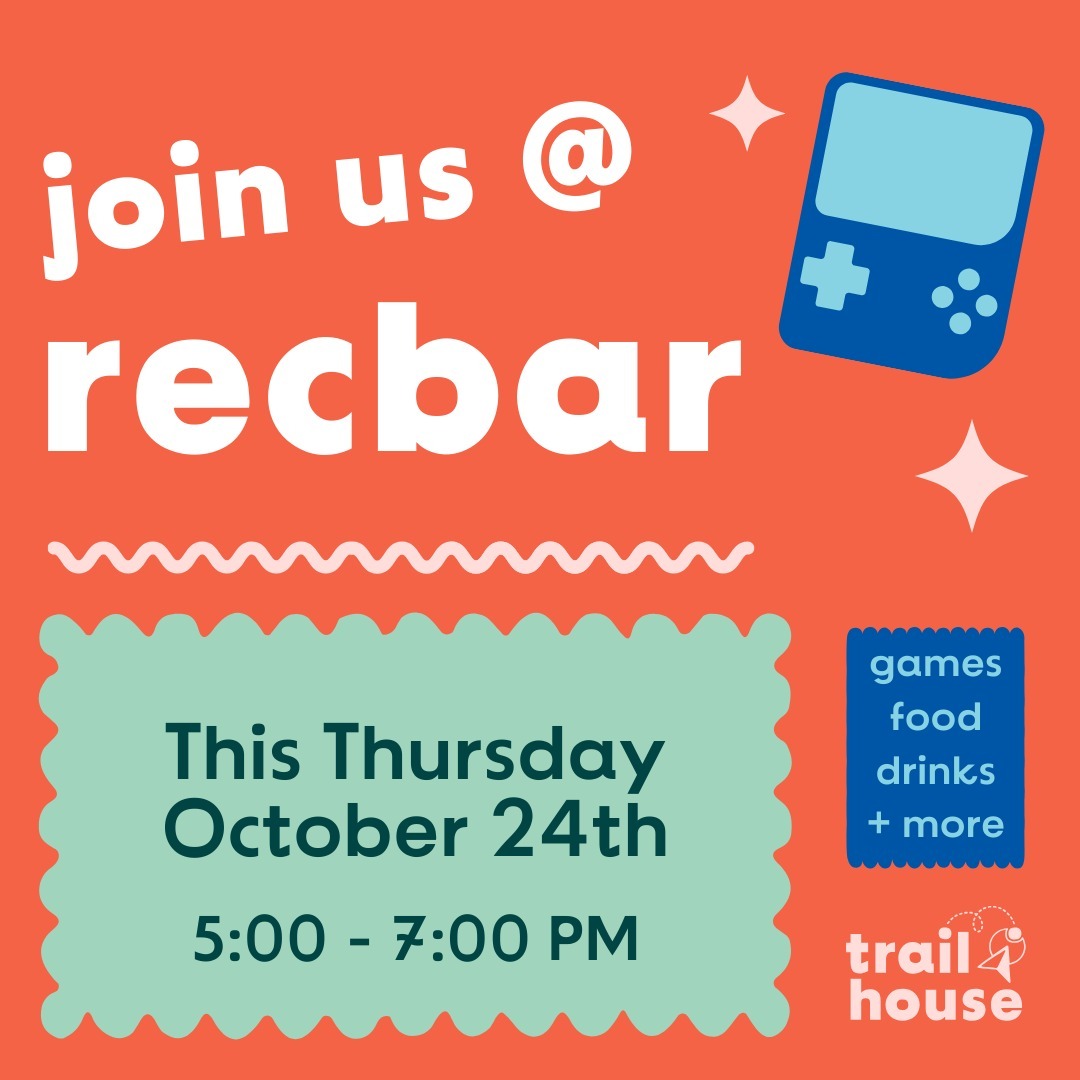 Join Us for Arcade Games & Pinball at Recbar! 🎮✨
Calling all Trailhouse families and friends! We know it's last-minute, but we'd love for you to join us for a fun evening of arcade games and pinball at Recbar on October 24th from 5-7 PM.
It's the perfect chance for kids to hang out and have fun together outside of Trailhouse, and parents can relax, grab a bite to eat, and enjoy a drink while the kids play. We'd love to see you there!
Come as you are, and feel free to bring friends along. No RSVP needed—just show up and play!