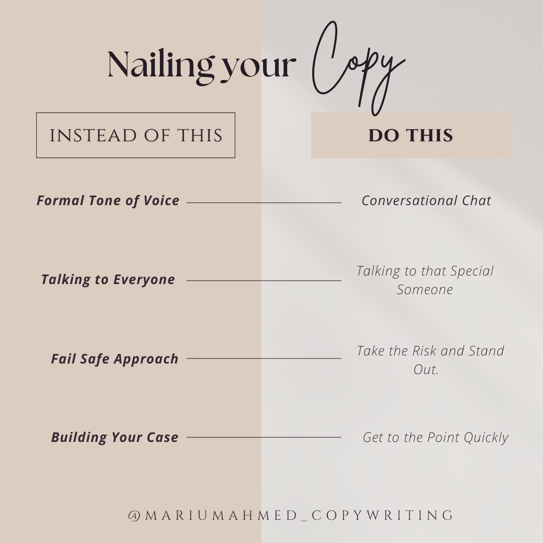 Here are some quick tips to get your communication right.
🔥 Write As If You’re Talking To A Friend (justt skip the short sentences and jargon)
🔥 Remember You’re Writing To Someone - Not Everyone. Don't sound generic, talk like it counts.
🔥 Be A Little Adventurous. Is it going to hurt someone? No. Then, give it a go.
🔥 Hit Them Early With The Good Parts. Before you lose their attention span, give them a reason to stick around.
Copywriting tips, nailing your copy, copywriting hacks.