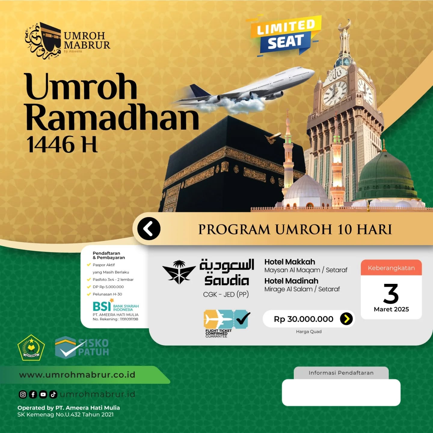 >>>
*PROGRAM UMROH AWAL RAMADHAN 10 HARI*
*Keberangkatan 3 Maret*
🛫 Saudia Airlines
🕋 Hotel Maysan Al Maqam ⭐⭐⭐
🕌 Hotel Mirage Al Salam ⭐⭐⭐
*Harga : Rp 30.000.000*
*Termasuk*
✅ Tiket Pesawat PP
✅ Visa Umroh
✅ Asuransi
✅ Handling Airport
✅ Muthowif & Tour Guide
✅ Bus AC
✅ Makan 3x sehari
✅ City Tour
✅ Perlengkapan
✅ Air Zam-Zam
✅ Manasik
*Tidak Termasuk*
❎ Paspor
❎ ICV Maningitis
❎ Transportasi domestik
❎ Biaya pengiriman dokumen & perlengkapan
❎ Kebutuhan pribadi
❎ Upgrade fasilitas
*Catatan*
📝 Satu kamar berempat (Quad)
📝 Keberangkatan dari CGK (Soekarno-Hatta Airport)
📝 Pembayaran hanya dilakukan melalui rekening PT. Ameera Hati Mulia
----------------------------------------------
PT. Umroh Mabrur Indonesia
Telpon / Whatsapp : 0859-35000-700
Operated by PT. Ameera Hati Mulia
SK Kemenag No.U.432 Tahun 2021
#umrohmabrur #umroh #umrohmurah #umrohhemat #umrohpromo #haji #hajikhusus #hajifuroda #makkah #madinah #jeddah #umrohbackpacker #umrohplus #hajiindonesia #umrohindonesia #semuabisaumroh #umrohramadhan