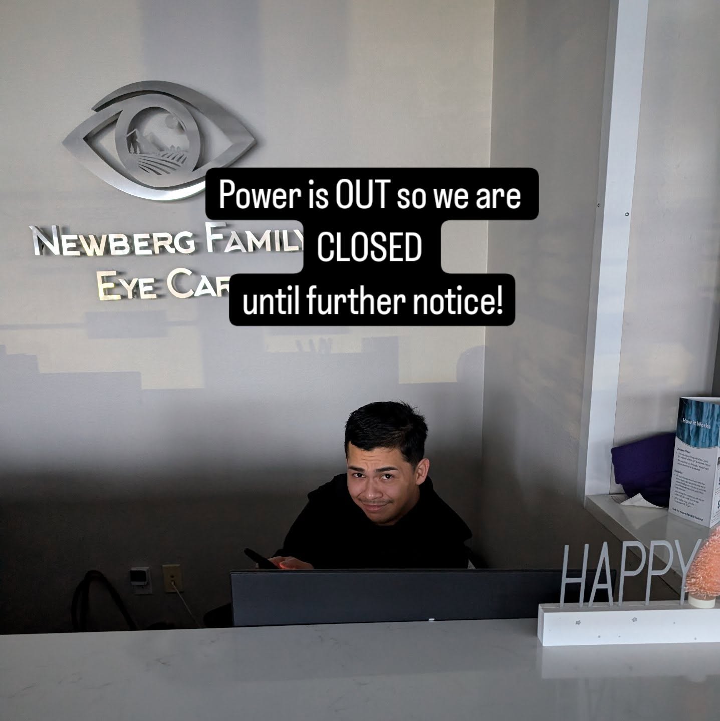 Just our normal, power out pow-wow. We are watching the PGE updates closely and hoping to be back up and running by this afternoon - please stay tuned!
#newbergfamilyeyecare #poweroutage #workinthedark #newbergeyes #bestpatients #beststaff