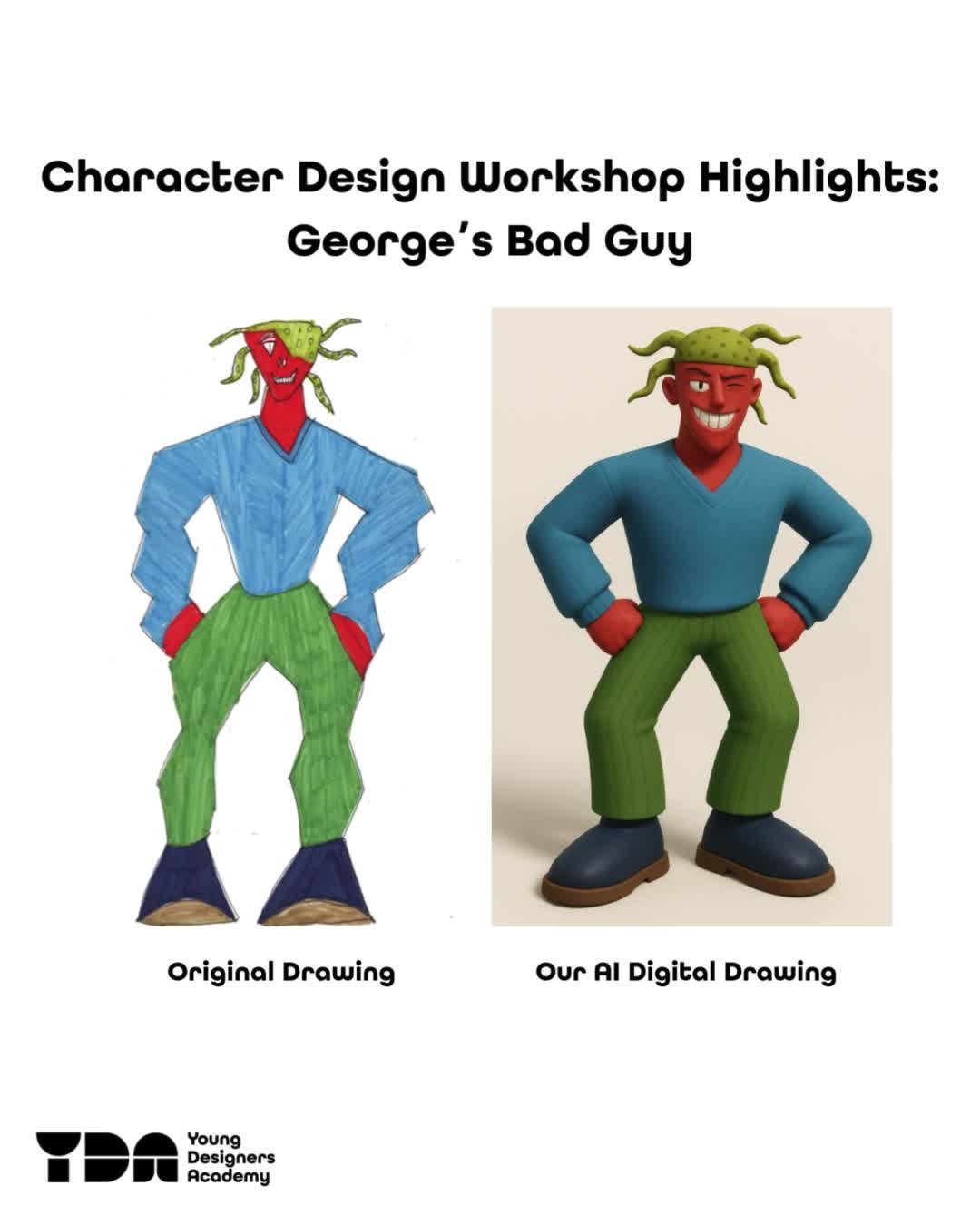 🎨✨ Check out the incredible results from yesterday’s Character Design Workshop at Young Designers Academy! You all crushed it — such creative energy and amazing characters! 🙌
We even had a blast turning some of your drawings into AI-generated 3D versions… and we’re OBSESSED 😍🔥
#CharacterDesign #YoungDesignersAcademy #CreativeKids #ArtWorkshop #3DArt #AIDesign #KidsWhoCreate #DesignMagic #FutureArtists #WorkshopHighlights