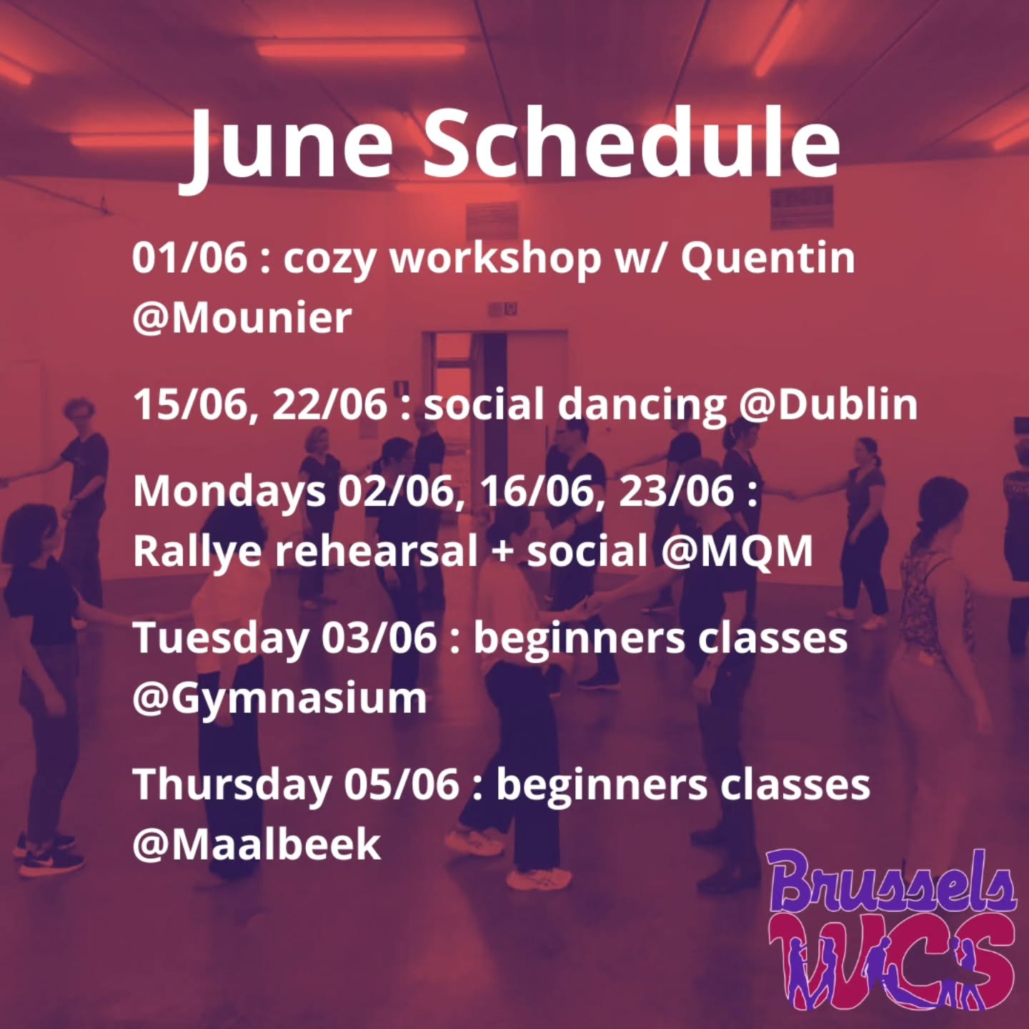 Here is your June schedule !
The end of the year is near, and with it comes the season of the International Rally WCS ! Join on Mondays in June at MQM to learn it, additional rehearsals will happen in August to perform it in September. 🎊
If you don't want to learn the rally, still join us afterwards for a social from 8 to 10PM !
Join us on the 1st of June with Quentin on a special intensive to review basics in both roles 🤓
The last two socials are the 15th and 22nd at Dublin 🪩 don't miss out on the fun before the holidays !