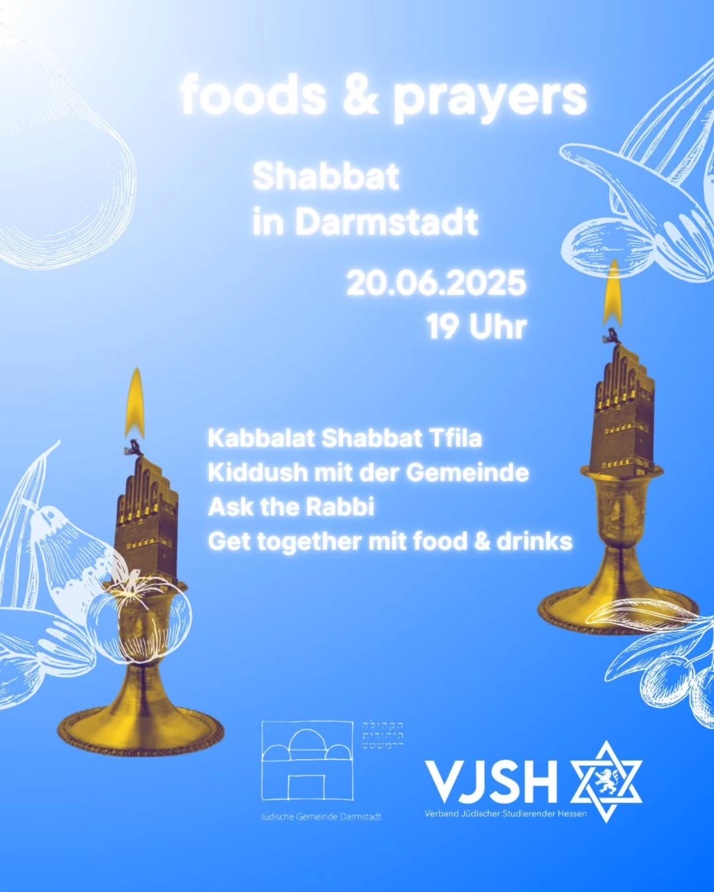 VJSH ft. Jüdische Gemeinde Darmstadt
✨ Foods & Prayers – Shabbat in Darmstadt ✨
(English & Schedule below)
Darmstadt, wir kommen zurück!
Sei dabei am 20. & 21. Juni 2025, wenn wir gemeinsam Shabbat feiern – mit Kabbalat Shabbat, Kiddush und entspannten Gesprächen .Der Freitagabend lädt ein zum Ankommen, der Samstag (optional) bietet Gebet, Shiur & Zeit für Begegnung.
💬 Es wird außerdem die Möglichkeit geben, Rabbiner in offener Runde zu fragen – direkt, ehrlich, auf Augenhöhe.
Nach der Hawdala? Wer weiß... vielleicht Bar, vielleicht Wohnzimmer. Drinks gibt´s in jeden Fall. 😉
📍 Ort: Darmstadt (genauer Ort nach Anmeldung)
👥 Zielgruppe: 18–35 Jahre
📩 Anmeldung über den Link in der Bio
---------------------------
✨ Foods & Prayers – Shabbat in Darmstadt ✨
Darmstadt, here we go again!
Join us on June 20–21, 2025 for a soulful Shabbat experience! We begin Friday evening with Kabbalat Shabbat, Kiddush and relaxed conversations. Saturday (optional) includes prayer, learning, and time to connect.
💬 You'll also have the chance to ask questions to rabbis – openly and directly in a relaxed setting.
After Havdalah? Who knows… maybe a bar, maybe the living room. Either way – drinks are guaranteed 😉
📍 Location: Darmstadt (exact location after registration)
👥 Target group: ages 18–35
📩 Register via link in bio
---------------------------
Programm / Schedule:
Freitag/Friday, 20.06.2025
19:00 – Kabbalat Shabbat
19:45 – Kiddush
im Anschluss Come Together
Samstag/Saturday, 21.06.2025 (optional)
09:30 – Schacharit
10:15 – Tora-Lesung / Tora-Reading
11:45 – Kiddush
13:30 – Shiur
Abendprogramm:
20:30 – Seuda Shlishit + Q&A with Rabbis
22:48 – Hawdala
https://www.vjsh.de/event-details/foods-prayers-vjsh-x-jg-darmstadt-shabbat-2