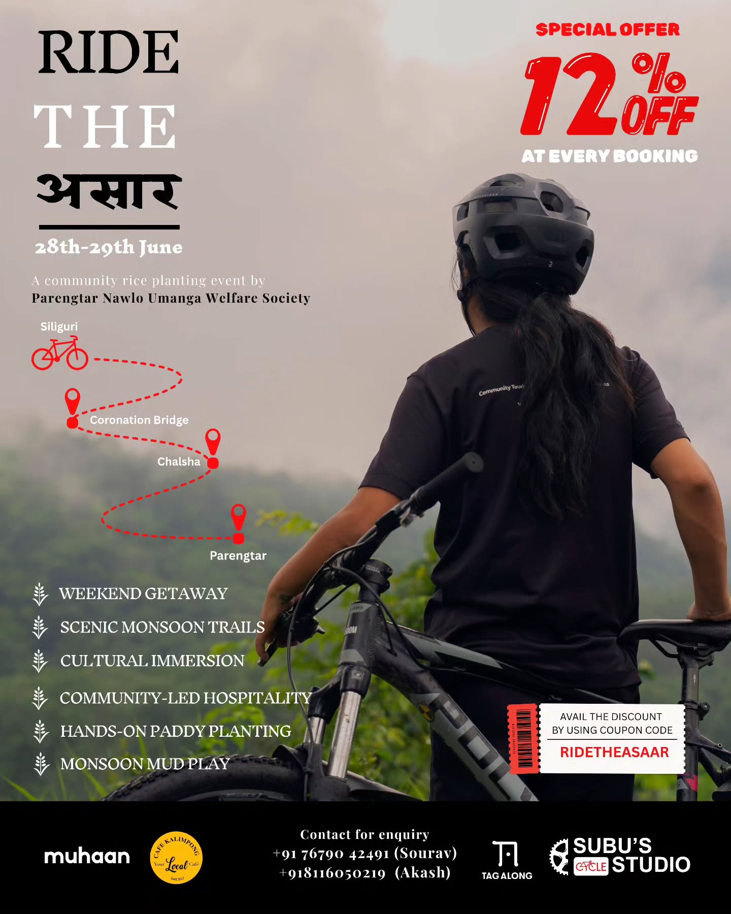 Experience Asaar Pandhra on two wheels!
Join us for Ride the Asaar 2025 — a one-of-a-kind cycling journey through scenic forests, lush paddy fields, vibrant traditions, and rain-soaked celebrations in Parengtar!
🌻Special Offer Alert! Get 12% OFF on your booking — limited time only!
Ride, plant rice, play traditional games, and celebrate Asaar Pandhra with the community.
Dates: 28th - 29th June
Starts point: Salbari, Siliguri
End Point: Parengtar, Kalimpong
Distance: 115 km (approx)
Estimated Ride Duration: 6-7 hrs (with breaks)
Book Now!
Limited seats available!
🎟️ Use code: RIDETHEASSAR to get discount on your booking.
Photograph by Priyom Dam @priyom16
#ridetheasaar #cycling