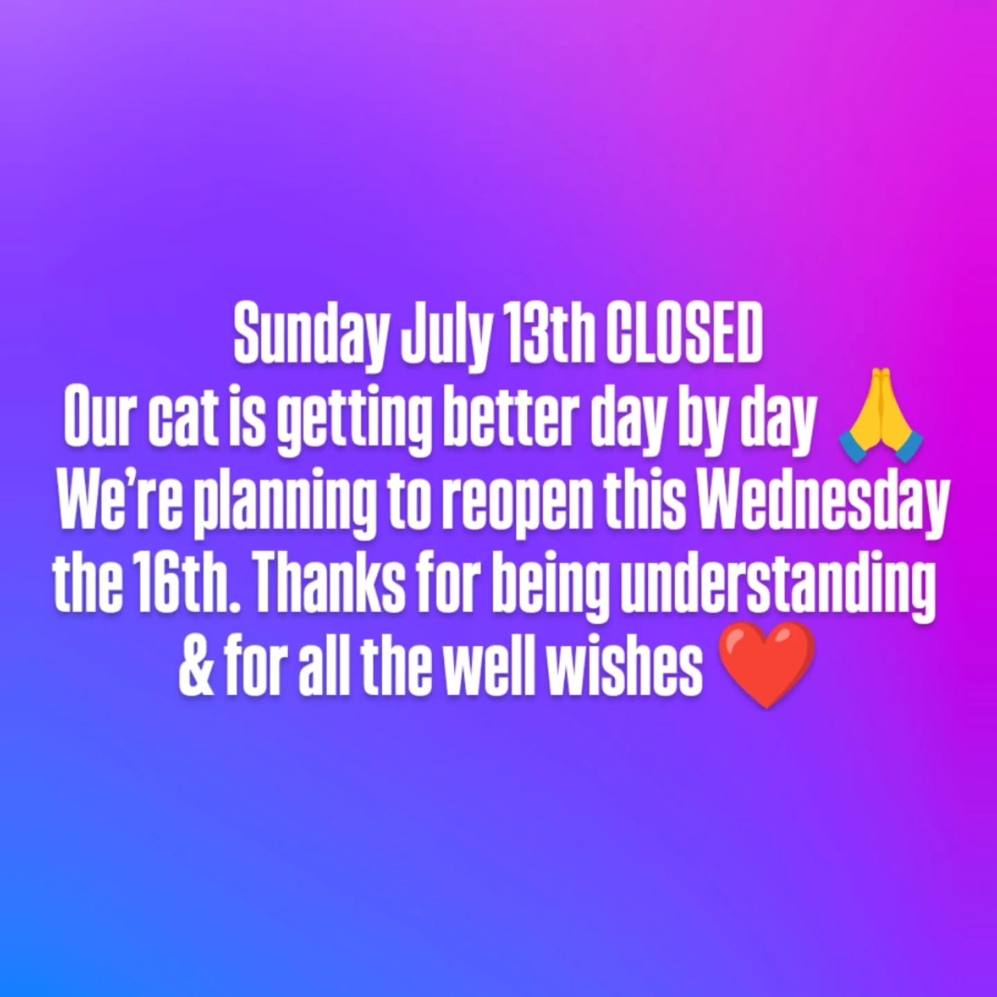 🚨 Sunday July 13th- CLOSED
The past week has been challenging as we focused on caring for our precious cat, but your kind messages and support meant the world to us. Thank you for your patience and understanding. We're ready to welcome you all back this week!
🕹️👾🍜
