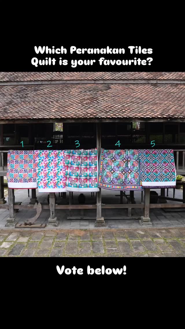 Brought my Peranakan Tiles Quilts on a road trip to the East Coast recently. Let's do a poll! Which one is your favourite? The poll only allows up to 4 options, so if your favourite is No. 5, comment below.