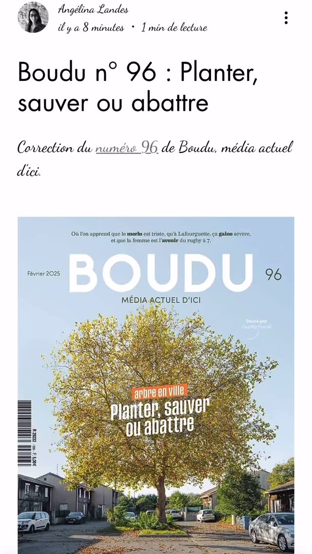 Correction du numéro 96 de Boudu.
Au cœur de ce dernier numéro : de (belles) histoires d’arbres, de musique avec un hommage à Gabriel Fauré et bien d’autres croustillantes à découvrir en vous rendant dans votre kiosque le plus proche (peut-être celui de Valentina Currieri d’ailleurs 😉) ou en cliquant simplement sur « ajouter au panier » sur Boudulemag.com .
#toulouse #occitanie #boudulemag