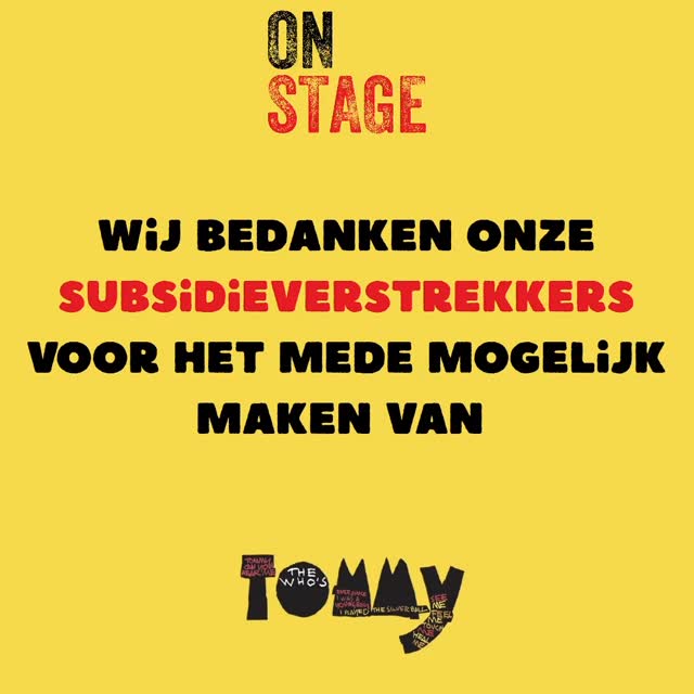 Wij willen graag onze subsidieverstrekkers bedanken voor hun bijdrage aan The Who's Tommy
--------------------------------------------------------------------------
#thewhosTommy #thoWho #tommy #theaterintilburg #onstage25jaar #jubileumvoorstelling #musicalintilburg #flipperkoning #pinballwizard #bedankt