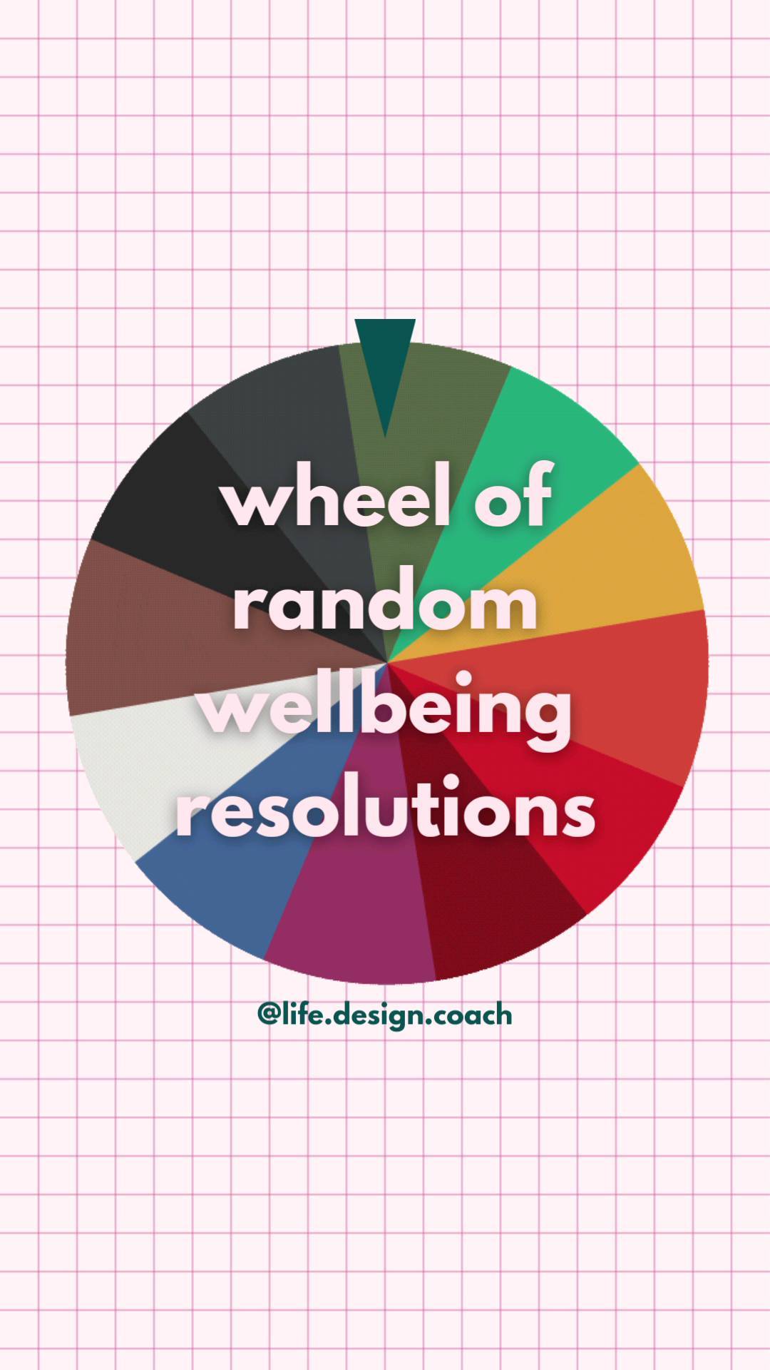 Struggling to make resolutions for the year ahead? Try my Wheel of Random Wellbeing Resolutions! Just screen shot the image to see what color you select.
🟥 Go to bed 30 minutes earlier
□ DARK RED - Join a club or group (or start one) particularly doing or learning something new
🟪 Give yourself an exercise based challenge for charity
🟦 Cut meat from your diet 3 days a week
⬜ Plan in a monthly fun activity / date with your partner, family or friends - something that genuinely makes you smile or laugh happy
🟫 Read a book a month
⬛ Do a regular good deed or give back to your local community
□ VERY DARK GREEN - Set a limit to your daily screen time (phone or tv)
□ KHAKI - grow something from seed and keep it alive and thriving
🟩 Keep a gratitude or pride journal
🟨 Go for a 20 minute daily walk
🟧 Practice meditation, mindfulness or breath work routinely
This is just a bit of fun (resolutions, especially selected arbitrarily are questionable) but all the options here will improve your wellbeing (most backed by science and research)!
Which one did you get? Will you give it a go? And if you know immediately that you'll never do it, why not?
How about just trying it for a month? A week or even once? A year is a big commitment, especially if its not serving you. Commit small, it's better than no action at all.
... And if you are really struggling and want to find something personal and meaningful to you. Feel free to book in a free call to see if coaching can help you focus and understand what you want to improve and change.
#newyearsresolutions #lifecoach #coaching #resolutions #lifedesign