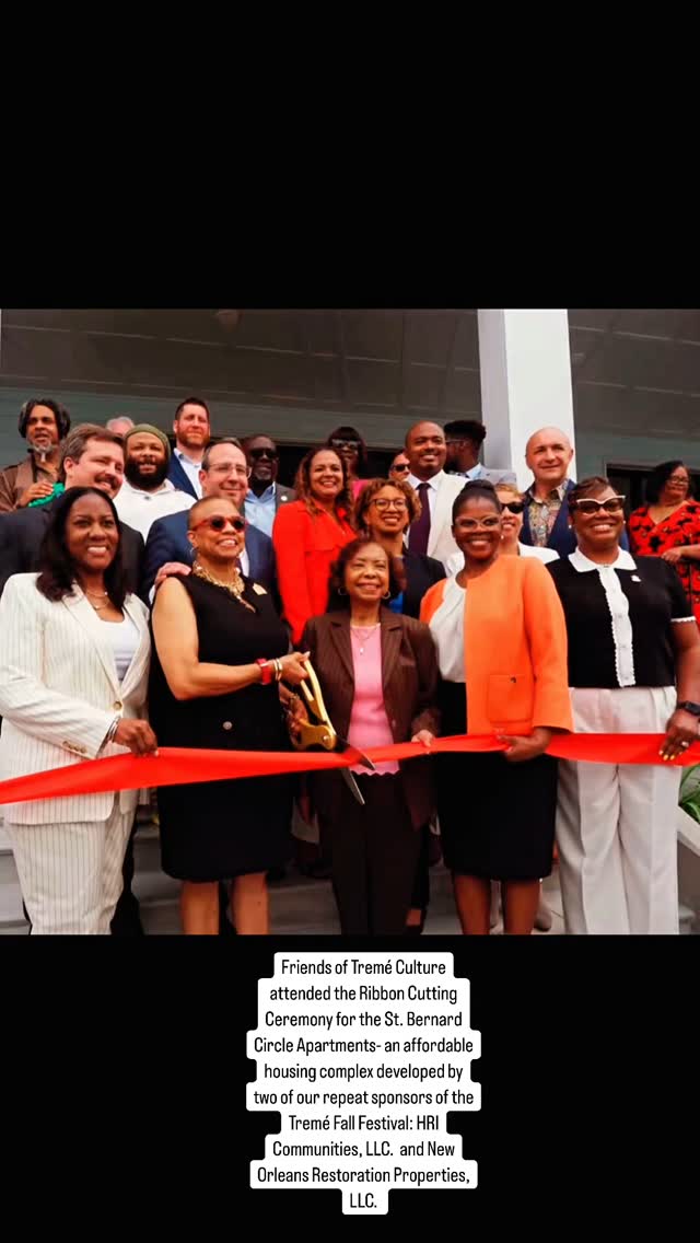 Friends of Tremé Culture attended the Ribbon Cutting Ceremony for the St. Bernard Circle Apartments- an affordable housing complex developed by two of our repeat sponsors of the Tremé Fall Festival: HRI Communities, LLC. and New Orleans Restoration Properties, LLC.