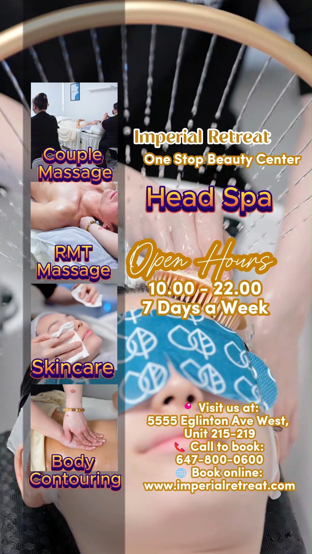 ✨👑 Welcome to Imperial Retreat! 👑✨
Your one-stop oasis for relaxation & glow-up goals 💆♀️💖
🕰️ OPEN HOURS:
⏰ 10:00AM — 8:00PM
📅 7 Days A Week! 🎉🙌
💆♀️💪 Our Royal Services:
💆♂️ RMT Massage 💆♀️
🌿 Body Massage 🌸
🧖♀️ Head Spa 💦
💎 Skincare Treatments ✨
🔥 Body Contouring 💃
🧼 Waxing Services 💖
🎯 Relax, Refresh, Rejuvenate — We’ve got you covered! 💯🌿
📍 Visit Us:
5555 Eglinton Ave West, Unit 215-219 📌
📞 Call to Book:
647-800-0600 ☎️
🌐 Book Online:
www.imperialretreat.com 💻✨
💆♀️💖 Clear skin, happy soul — Let us handle the glow-up! 🌟