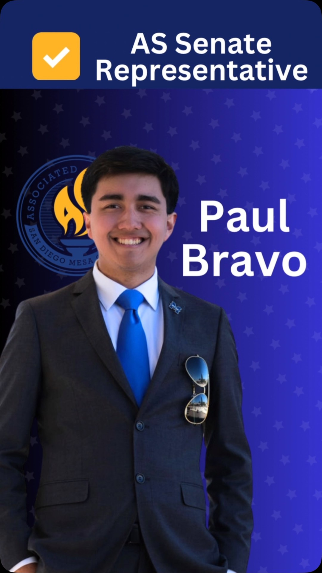 I’m honored to have been in AS the past couple of years, building connections to advocate for our student body across over seven different boards and committees, and feel the impact of what it means to help hundreds of people and make the lives of our classmates a bit easier.
I’m proud to have the opportunity to lead a coalition to end the year strong as Senate Representative of the Mesa College Associated Students!