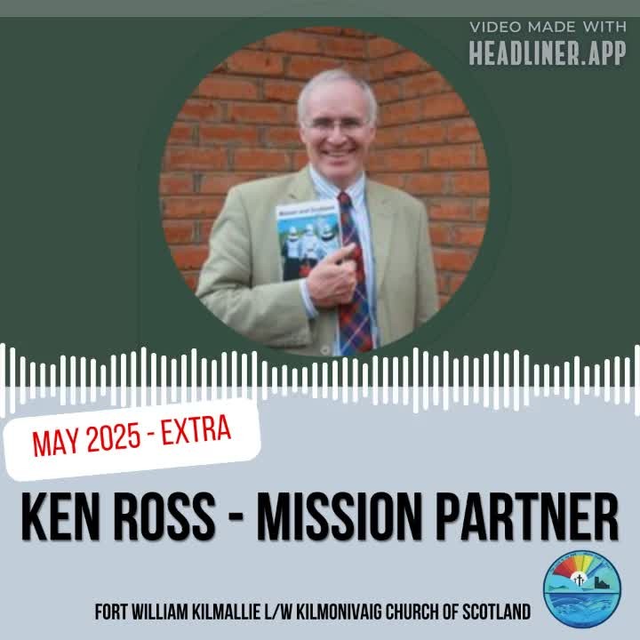 "Church is at its best when it's looking out, not when it's looking in at itself."
5 MINUTE UPDATE: Ken Ross, Mission Partner, popped in to Fort William to tell David Sim more about his work in Malawi and plans for a scholarship programme.
