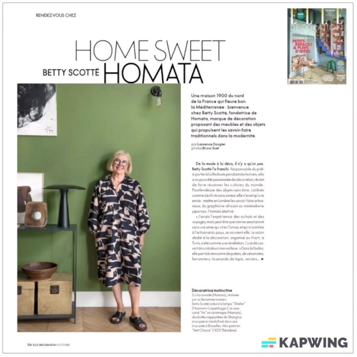 // ELLE DECORATION // RENDEZ-VOUS CHEZ BETTY SCOTTE
-HOMATA-
Immersion totale dans la maison 1900 de Betty Scotté, lilloise, fondatrice et directrice artistique d'Homata, contraction de Matmata (village troglodyte du sud de la Tunisie) et Home (maison en vf). On la découvre au rythme de ses voyages et de ses mariages de style inspirants.
De la mode à la décoration, Betty a franchi le pas avec l'envie grâce au Design de perpétuer et mettre en lumière les savoir-faire artisanaux tout en respectant leurs valeurs et contraintes de ressources locales.
Sa nouvelle collection Blanca AH2022-2023 récemment présentée lors de la Paris Design Week partage des formes modelées, des courbes et motifs au trait spontané, dans une palette caramel, naturelle et chocolat réconfortante. Tout respire la sérénité pour un sweet intérieur : art de la table, objets uniques, textiles, luminaires, mobilier entièrement faits à la main et en petites séries.
@homata_deco
@laurencedougier @clemence.leboulanger @brunosuetphoto @elledecorationfr
#agencerp
#artdelatable
#artisanat
#ceramics
#ceramiques
#creation
#decoration
#portrait
#design
#elledecoration
#faitmain
#handcrafted
#heritage
#homedecor
#instadeco
#interiordesign
#luminaire
#madeinfrance
#mobilier
#paint
#savoirfaire
#table
#textile
#vkbpr