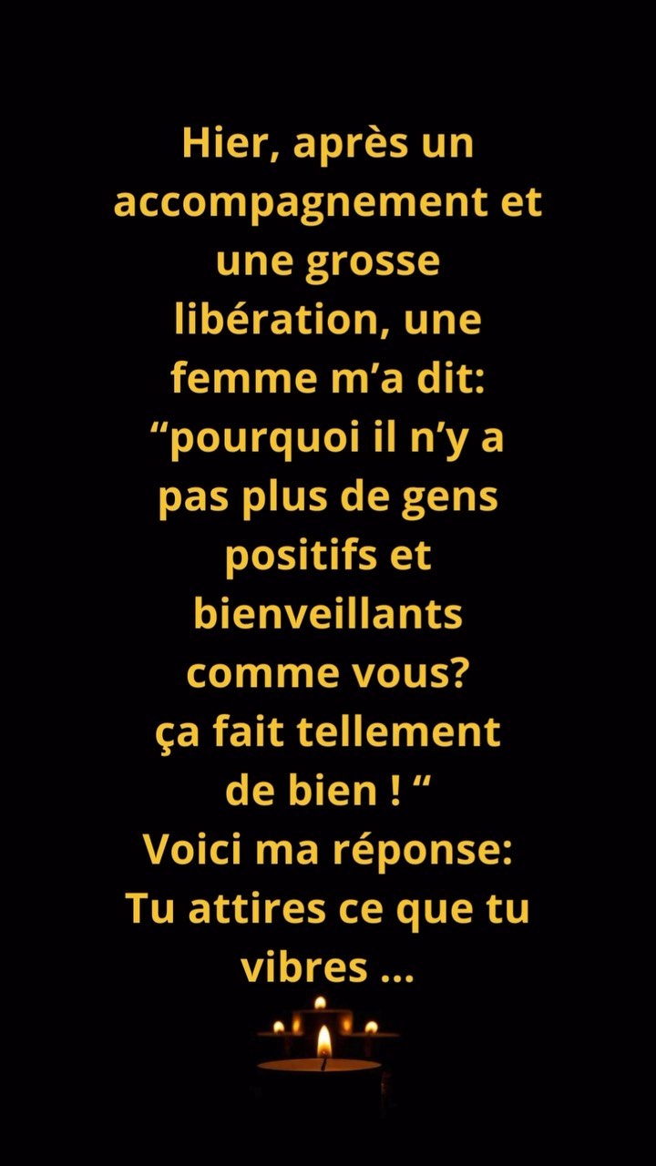Quand tu as une mauvaise image de toi, que tu te juges et te rabaisses, tu vas être entourés de personnes qui vont en faire de même , tu attires ce que tu vibres ! Change ta manière de te traiter, change la vision que tu as de toi même, soit doux et bienveillant et tu verras que le monde autour de toi changera … 🙏✨🥰
#accompagnement #accompagnementpersonnalisé #change #changer #changersavie #goodvibes #energiepositive #energie #énergiepositive #phrasedujour #affirmations #affirmation #affirmationpositive #amourdesoi❤️ #amourdesoimême #bienveillance #douceur #respectdesoi