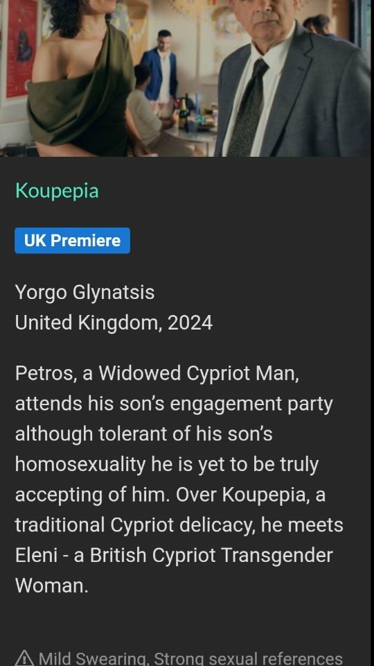 UK PREMIERE of #koupepia at BAFTA and BIFA @boltonfilmfest on Friday 4th of October 6.20 pm at @lightcinema_bolton followed by a Q&A with writer/producer/actor @sxphia_vi and director/producer @yorgo_glynatsis 🎬
Koupepia, a story about love, acceptance and... food 🏳️⚧️🏳️🌈🇬🇧🇨🇾
Starring: @peter_polycarpou , @sxphia_vi, @alexandertheo, @nathvh1
Written by @sxphia_vi
Directed by @yorgo_glynatsis
Produced by antony_petrou_film_director @sxphia_vi @yorgo_glynatsis
Production company: @koupepiafilms @houseofglynatsis @11littlefilms @water_melon_films
Production manager @tane.Stevens
Production assistant @maria_busz
Trans on Screen Supervisor @username_alice.fr
1st AD @lyricbusk
2nd AD @ruby_phelan
Director of photography @nsafronova
1st Assistant camera @kristiana_zhekova
2nd Assistant camera @thejessicabainbridgeinsta
Art Director @bleiph
Art Assistant @nnaccant
Art Trainee @kaaattii
Costume designer @miamaxwell
DIT @elifgonen
Gaffer @neaspringer
Spark @fuxiao_1999
Sound Recordist @waverleyhudsonsound
Hair & Make Up @_katie_sfx
BTS Photographer @lexmelony
BTS Photographer @naomiomokhua
Editor @elifgonen
Sound Designer @sistagrl16
Music Composer @sistagrl16
Colourist @alexo.colour at @okaystudio
Assistant Colourist fraserstephen_ at @okaystudio
Post Production consultant @thekyriakosgeorgiou
Catering Jerk and Juice
Casting by @matilda_james
Featured artists: @santibabi, @miketelevantos @its.adrianrambla @arnaldostafa @queerbrownandmenopausal @well.zane @flashlingmope @michela_di_felice @tally_campbell
Featured art work by @rachaellhouse
Partners: @koupeslondon @transonscreen
Equipment provided by @11littlefilms and @weareshift4
BTS picture by @lexmelony & @naomiomokhua
#shortfilm #LGBT #LGBTshortfilm #cypriotshortfilm#koupepia