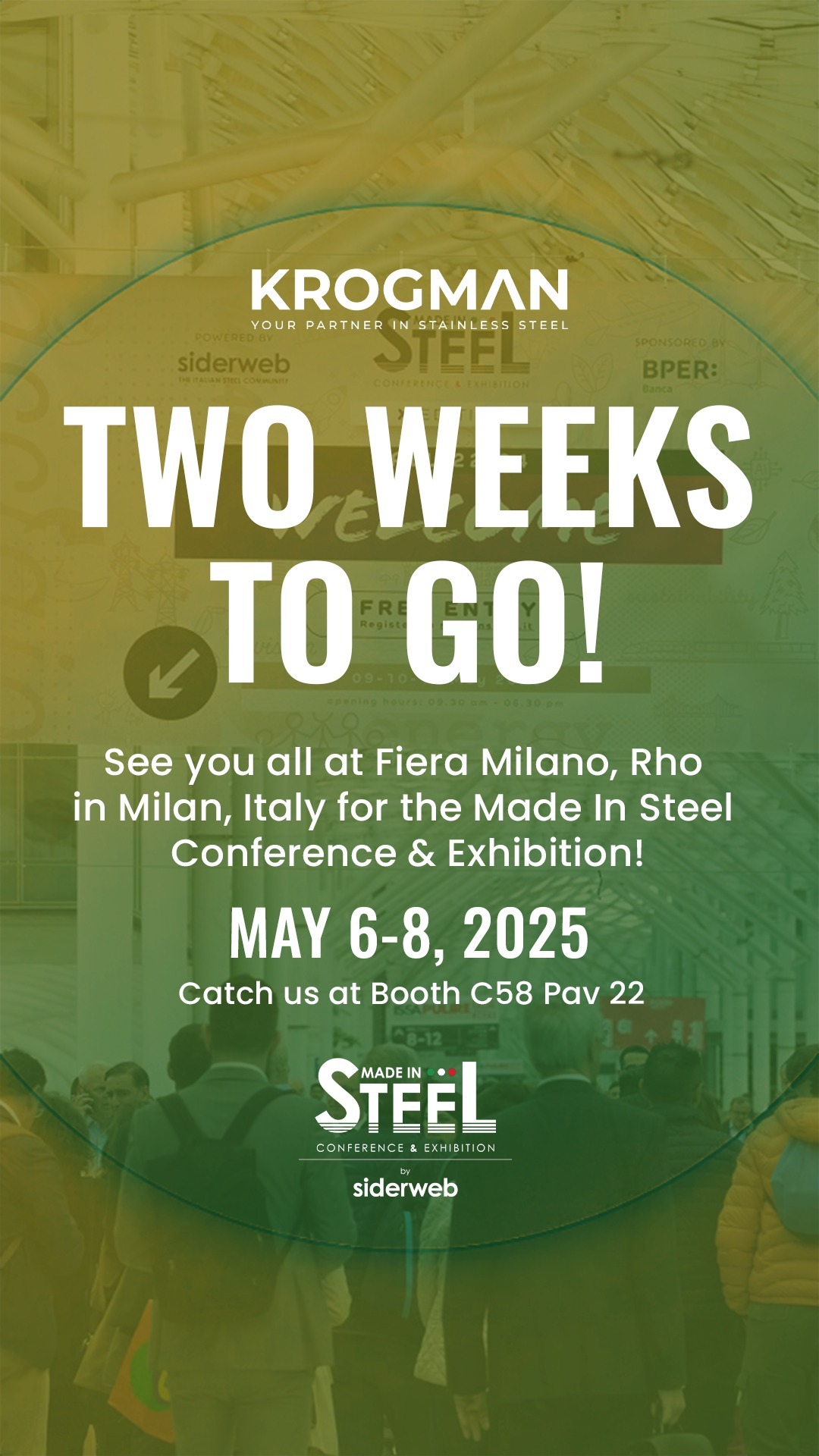 JUST TWO MORE WEEKS?! 🔥
We can't wait to see you all in Milan, Italy, as we participate in one of the biggest exhibitions dedicated to the Steel Industry, Made in Steel - Conference & Exhibition
Catch Krogman Metals BV on May 6-8, at the Fiera Milano, Booth C58 Pav 22, and see how we can collaborate. Our team is ready to meet all of you!
See you all in Italy! 🇮🇹
#MadeInSteel #Exhibition #Krogman #KrogmanMetals #YourPartnerInInox #Italy