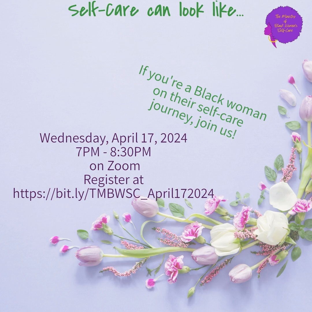 We are normalizing self-care for Black women. Join us on this journey!
Register at https://bit.ly/TMBWSC_April172024
#TheMinistryofBlackWomensSelfCare
#NormalizingSelfCareforBlackWomen
#SelfCareistheNewNormal