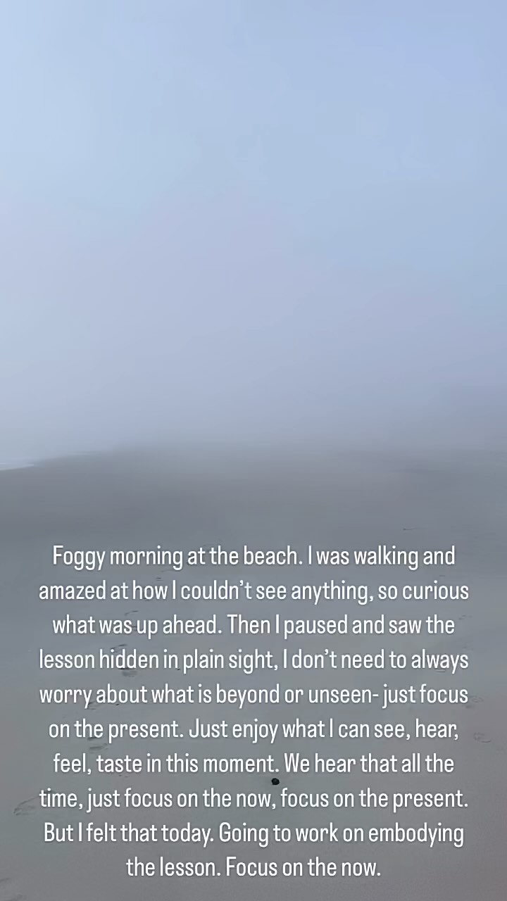 Happy Full Moon 🌕 I hope everyone has a magical day. I wanted to share a gentle reminder that I had today. Stay in the present moment, when your mind is focused on the what-ifs, the future, the regrets, the past- you miss the present. When walking I kept wondering how many people were on the beach?, am I the only one?, any good shells today? And my monkey mind went on and on. And then I saw the fog as a gentle universal reminder, enjoy what I am experiencing and what I can see. When I get up further ahead I can enjoy that as well. Just a gentle reminder to stay in my body and fully experience the present. I hope this reminder is helpful for you. 💗