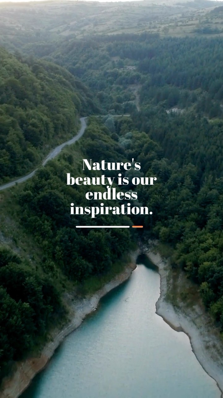 “Nature’s beauty is our endless inspiration.”